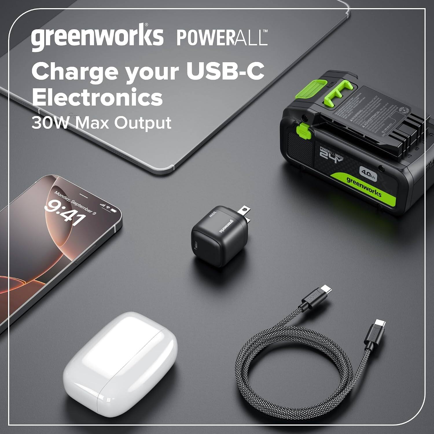 greenworks POWERALL  
Charge your USB-C Electronics  
30W Max Output  
Monday, September 9 9:41  
20W  
ADVERTENCIA  
4.0th  
greenworks