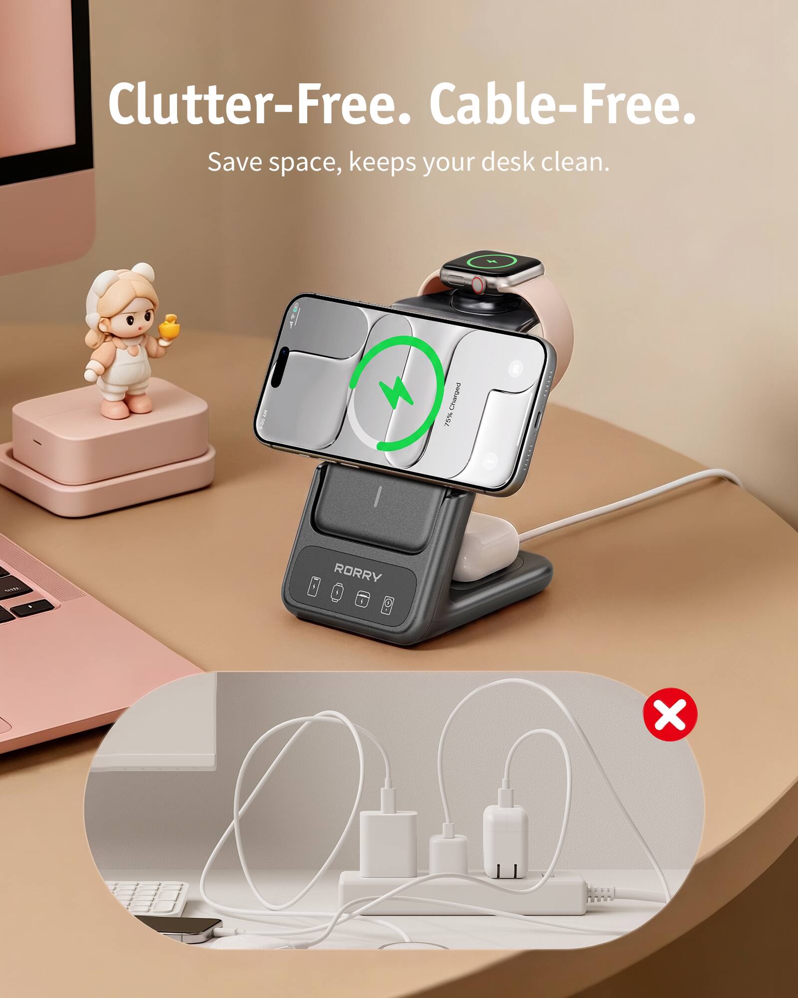 Clutter-Free. Cable-Free.  
Save space, keeps your desk clean.