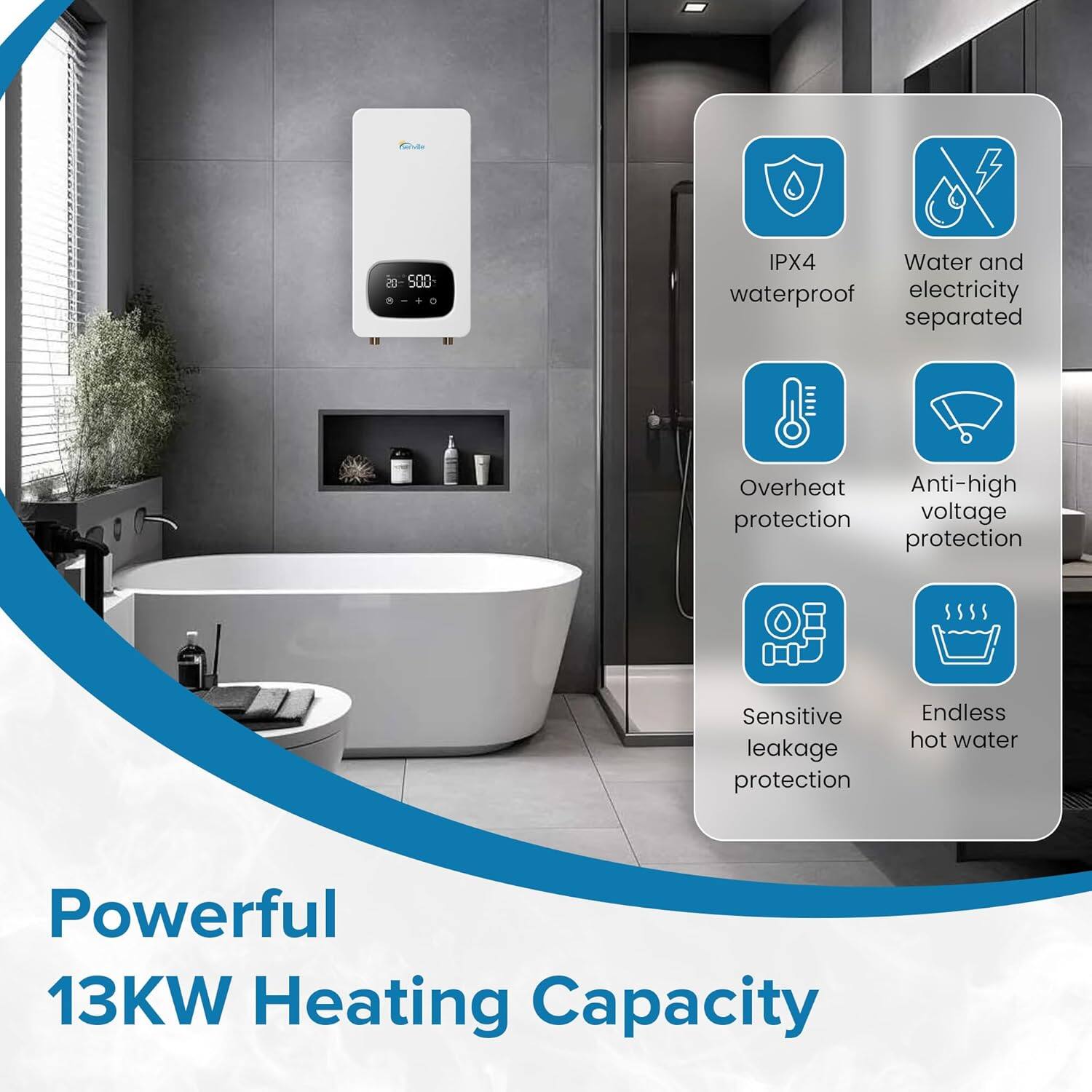 - IPX4 Water and waterproof
- Electricity separated
- Overheat protection
- Anti-high voltage protection
- Sensitive leakage protection
- Endless hot water
- Powerful 13KW Heating Capacity