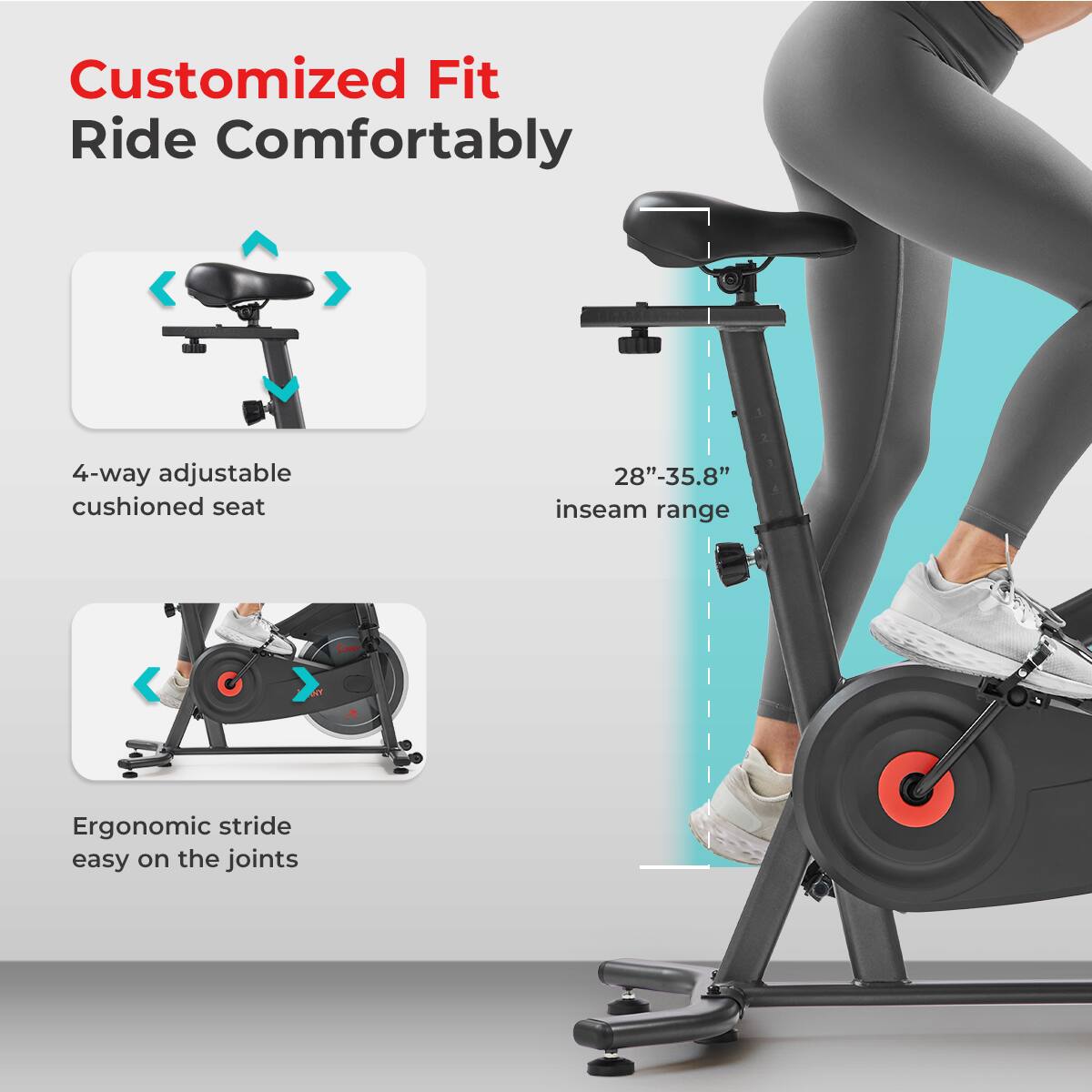 Customized Fit Ride Comfortably

4-way adjustable cushioned seat

28"-35.8" inseam range

Ergonomic stride easy on the joints