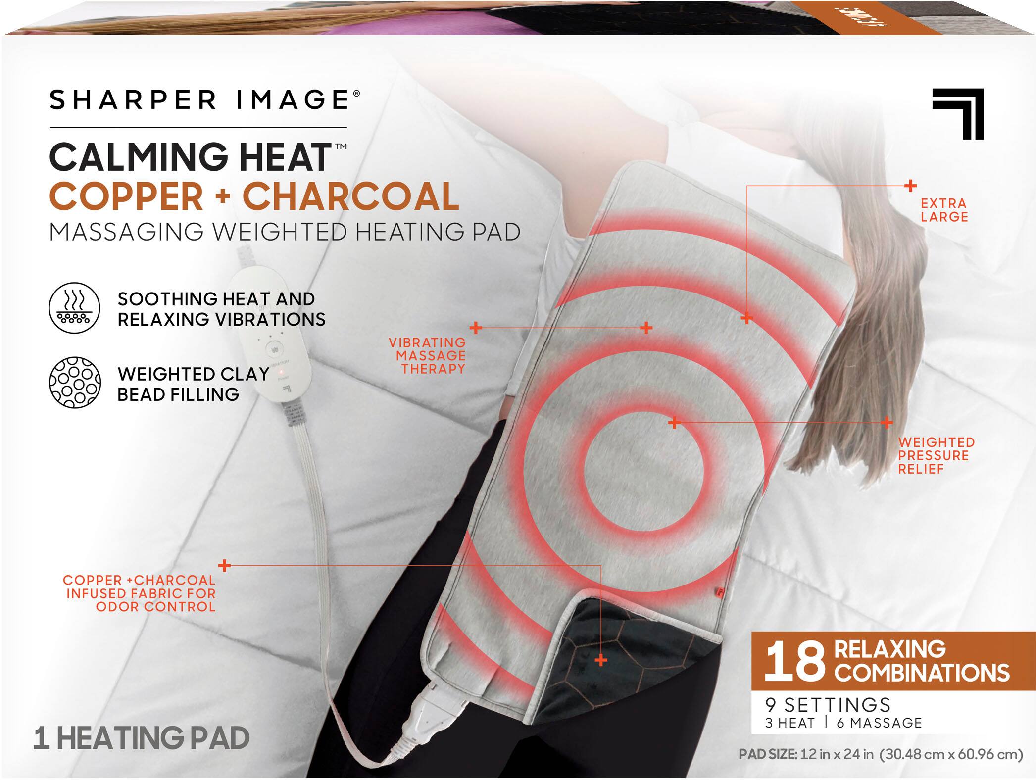 SHARPER IMAGE TM CALMING HEAT COPPER + CHARCOAL MASSAGING WEIGHTED HEATING PAD 1 HEATING PAD + RELAXING 18 COMBINATIONS 9 SETTINGS 3 HEAT | 6 MASSAGE PAD SIZE: 12 in x 24 in (30.48 cmx60.96cm)