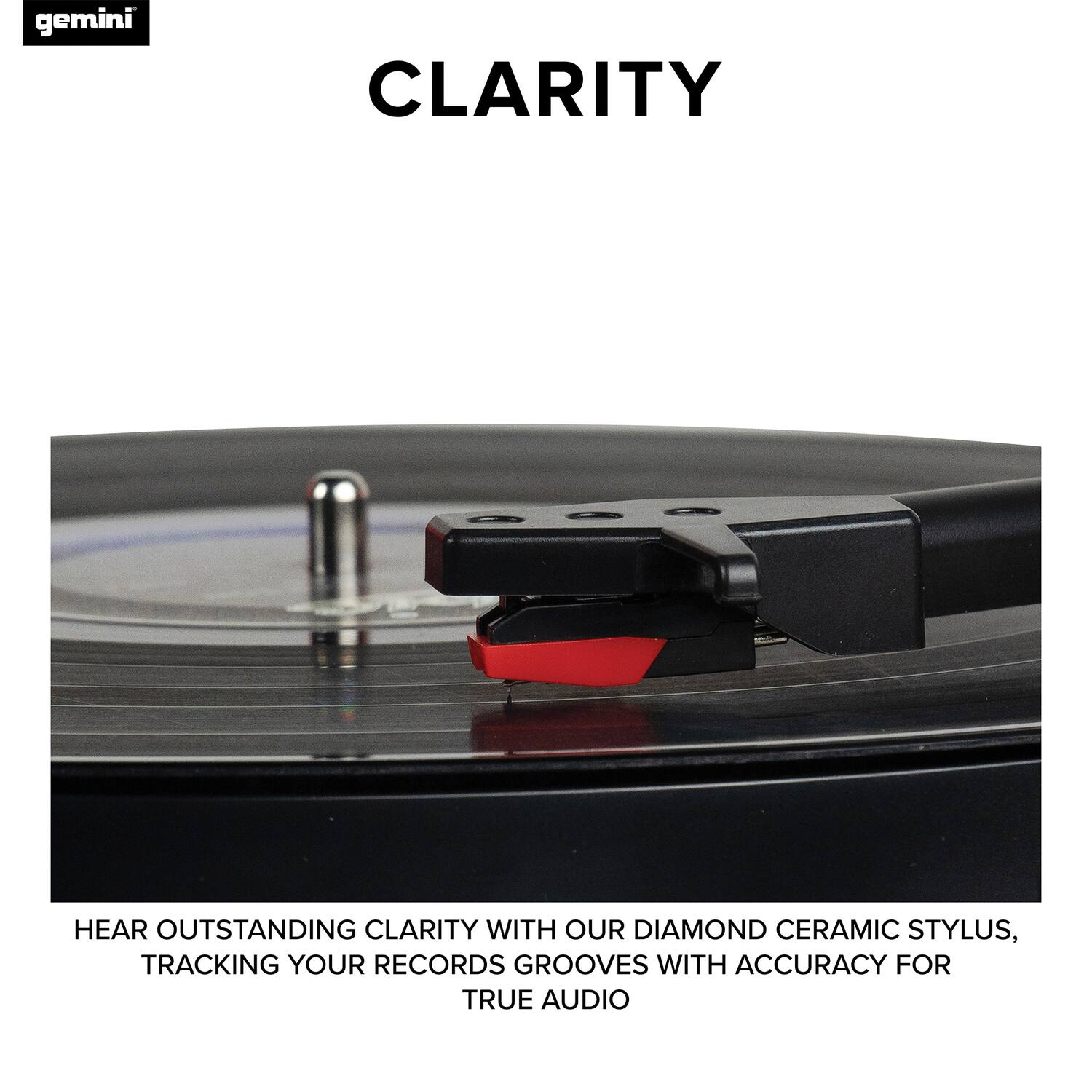 CLARITY

HEAR OUTSTANDING CLARITY WITH OUR DIAMOND CERAMIC STYLUS, TRACKING YOUR RECORDS GROOVES WITH ACCURACY FOR TRUE AUDIO