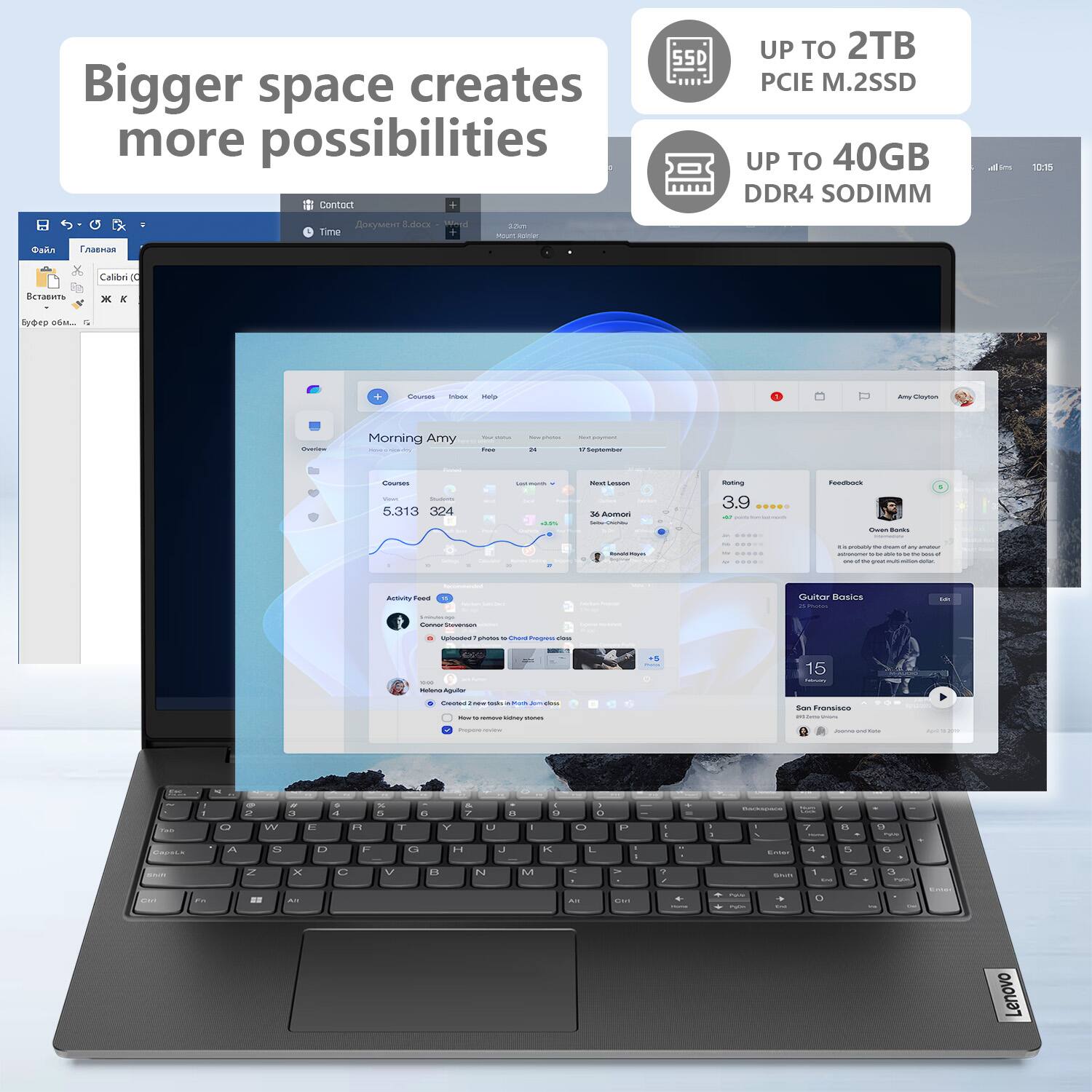 Bigger space creates more possibilities

UP TO 2TB PCIe M.2 SSD

UP TO 40GB DDR4 SODIMM

Morning Amy
5,313 324
3.9

Guitar Basics
15
San Francisco