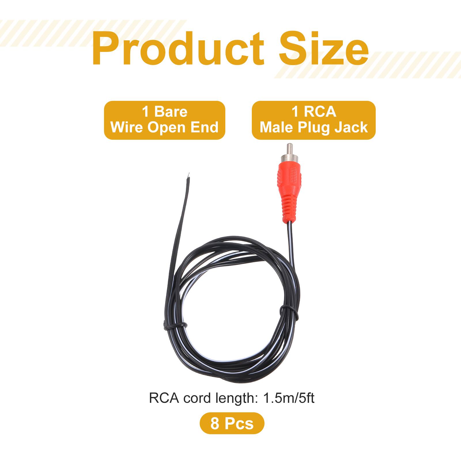 Product Size  
1 Bare Wire Open End  
1 RCA Male Plug Jack  
RCA cord length: 1.5m/5ft  
8 Pcs