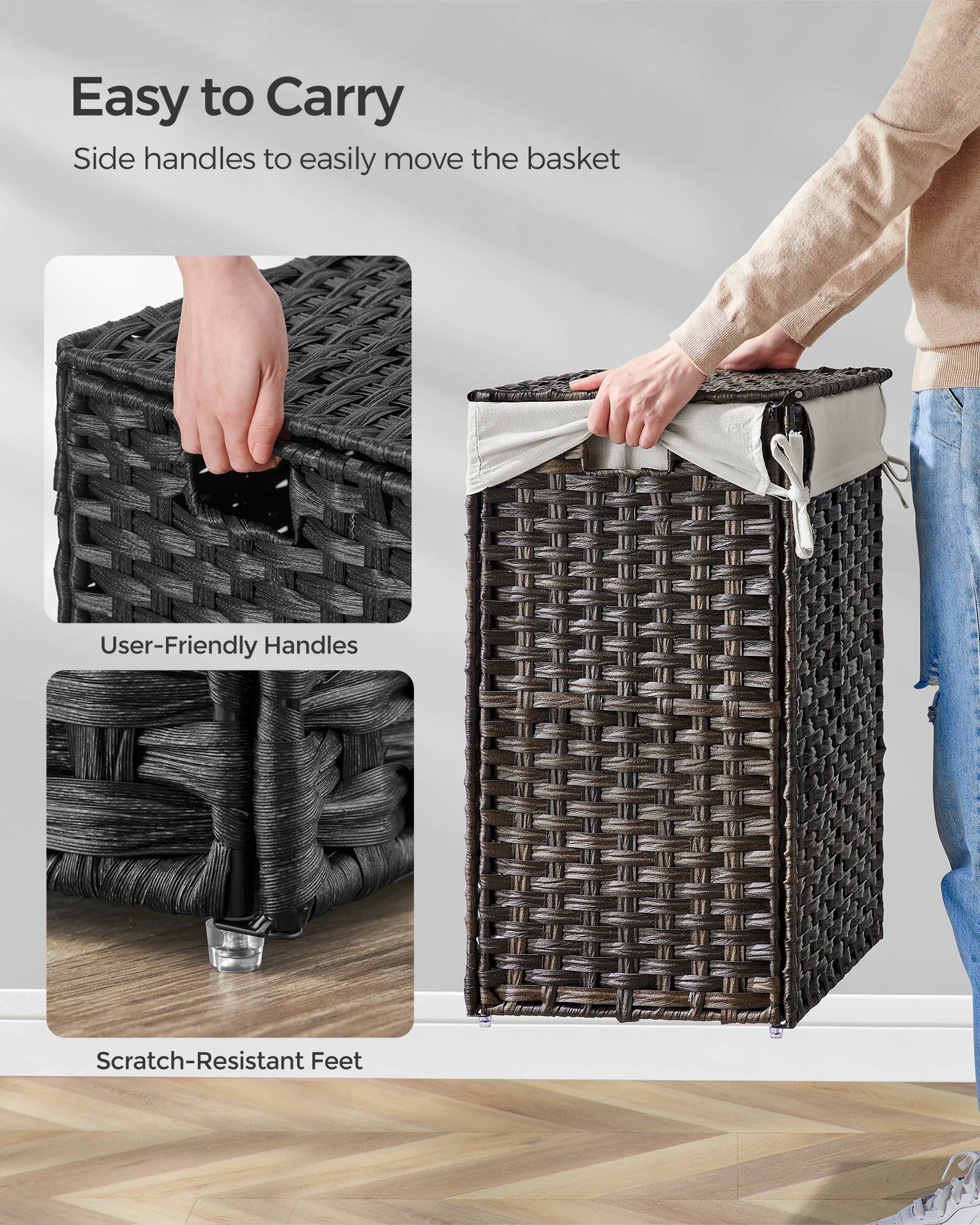 Easy to Carry  
Side handles to easily move the basket

User-Friendly Handles

Scratch-Resistant Feet