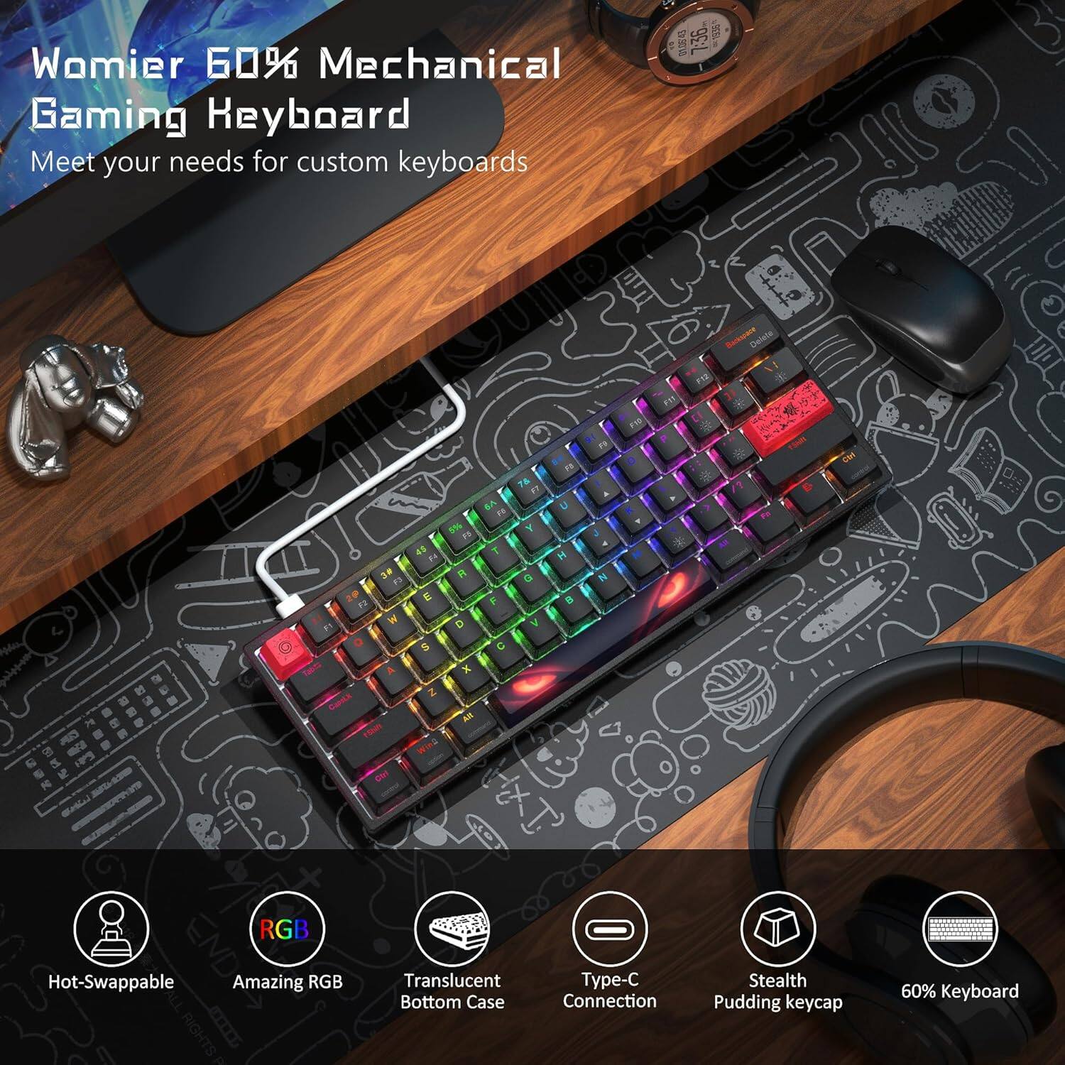 Womier 60% Mechanical Gaming Keyboard  
Meet your needs for custom keyboards

- Hot-Swappable
- Amazing RGB
- Translucent Bottom Case
- Type-C Connection
- Stealth Pudding keycap
- 60% Keyboard
