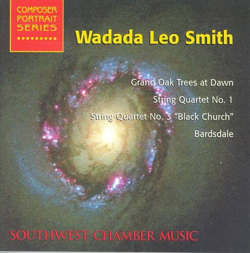 COMPOSER PORTRAIT SERIES

Wadada Leo Smith

Grand Oak Trees at Dawn  
String Quartet No. 1  
String Quartet No. 3 "Black Church"  
Bardsdale

SOUTHWEST CHAMBER MUSIC