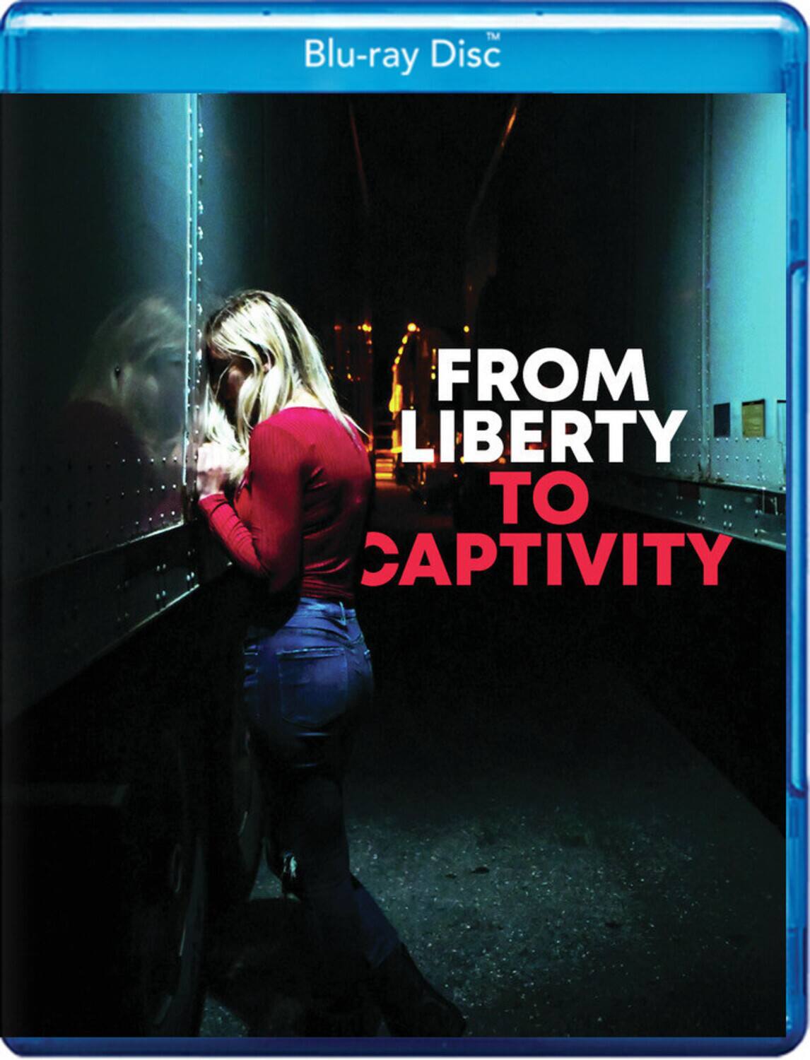 From Liberty to Captivity  - BLU-RAY