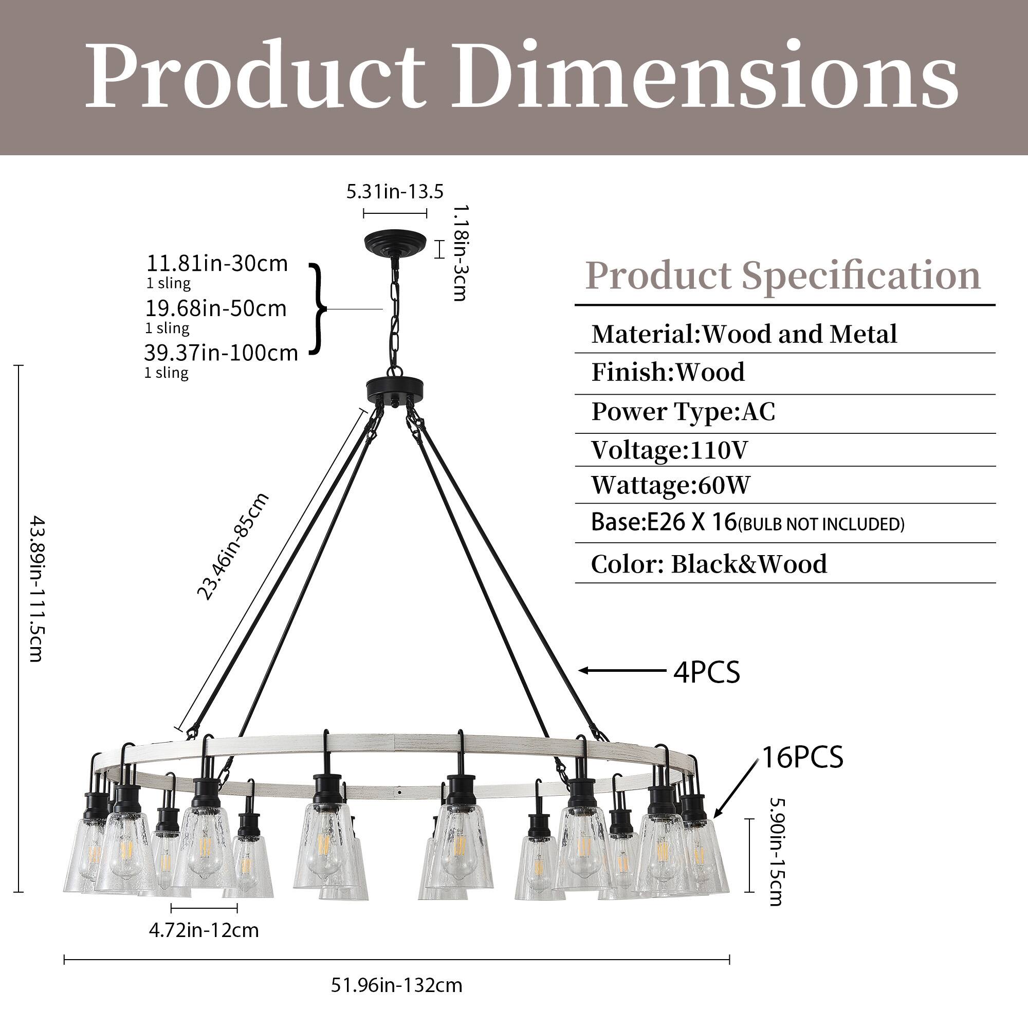 **Product Dimensions**

- 11.81in-30cm sling
- 19.68in-50cm sling
- 39.37in-100cm sling
- 23.46in-85cm sling
- 5.31in-13.5in
- 1.18in-3cm
- 4.72in-12cm
- 51.96in-132cm
- 5.90in-15cm

**Product Specification**

- Material: Wood and Metal
- Finish: Wood
- Power Type: AC
- Voltage: 110V
- Wattage: 60W
- Base: E26 X 16 (BULB NOT INCLUDED)
- Color: Black & Wood
