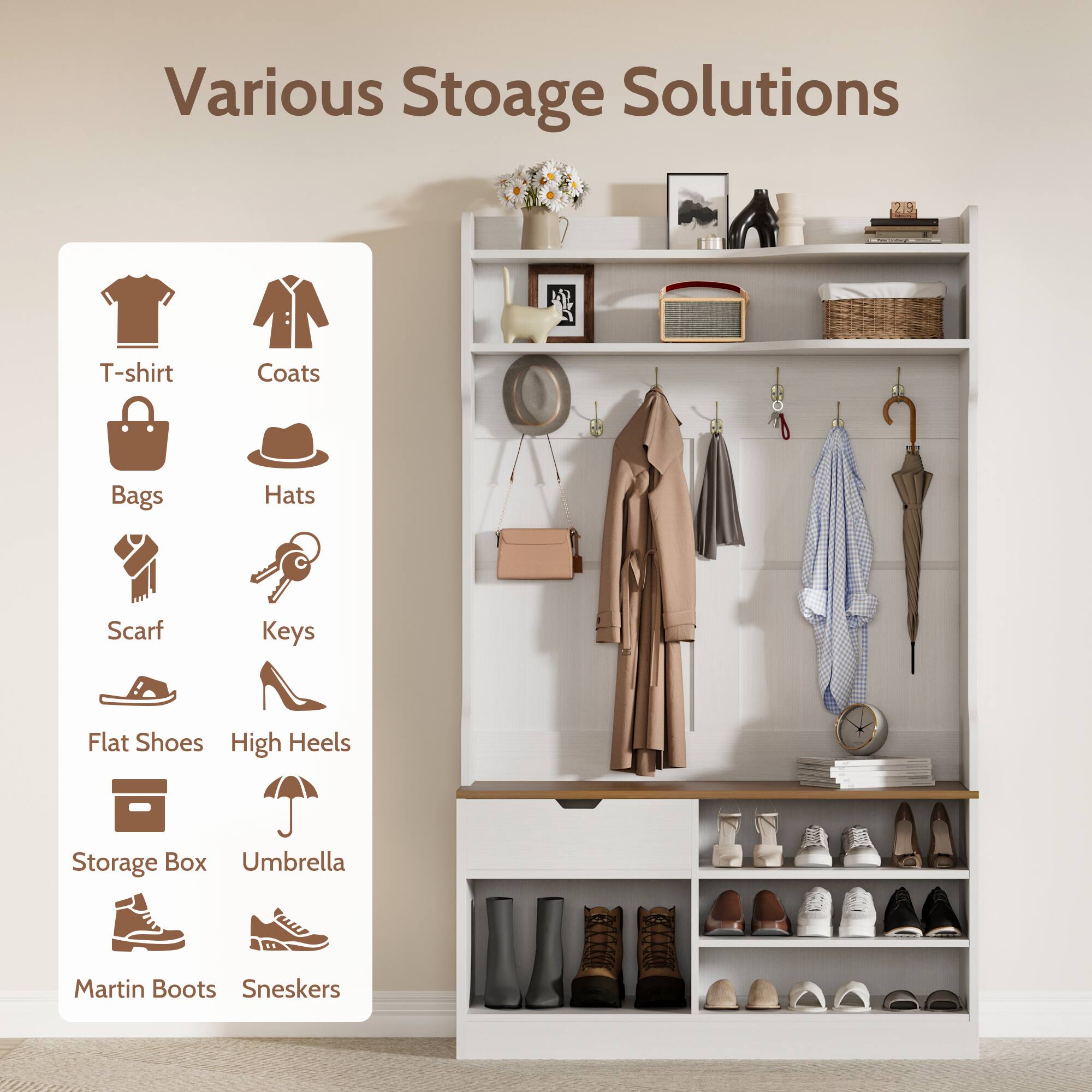 Various Storage Solutions  
T-shirt  
Coats  
Bags  
Hats  
Scarf  
Keys  
Flat Shoes  
High Heels  
Storage Box  
Umbrella  
Martin Boots  
Sneakers