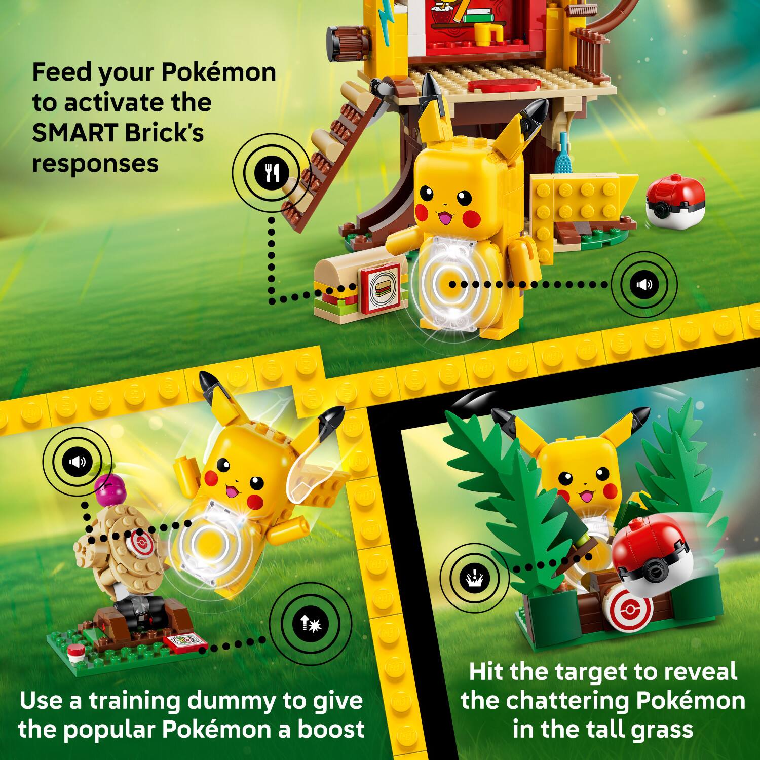 Feed your Pokémon to activate the SMART Brick's responses

Use a training dummy to give the popular Pokémon a boost

Hit the target to reveal the chattering Pokémon in the tall grass
