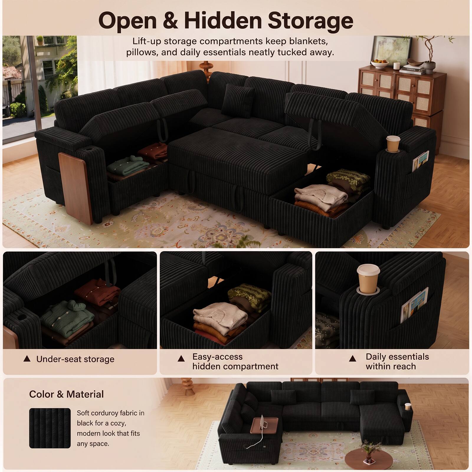 Open & Hidden Storage

Lift-up storage compartments keep blankets, pillows, and daily essentials neatly tucked away.

Under-seat storage
Easy-access hidden compartment
Daily essentials within reach

Color & Material
Soft corduroy fabric in black for a cozy, modern look that fits any space.
