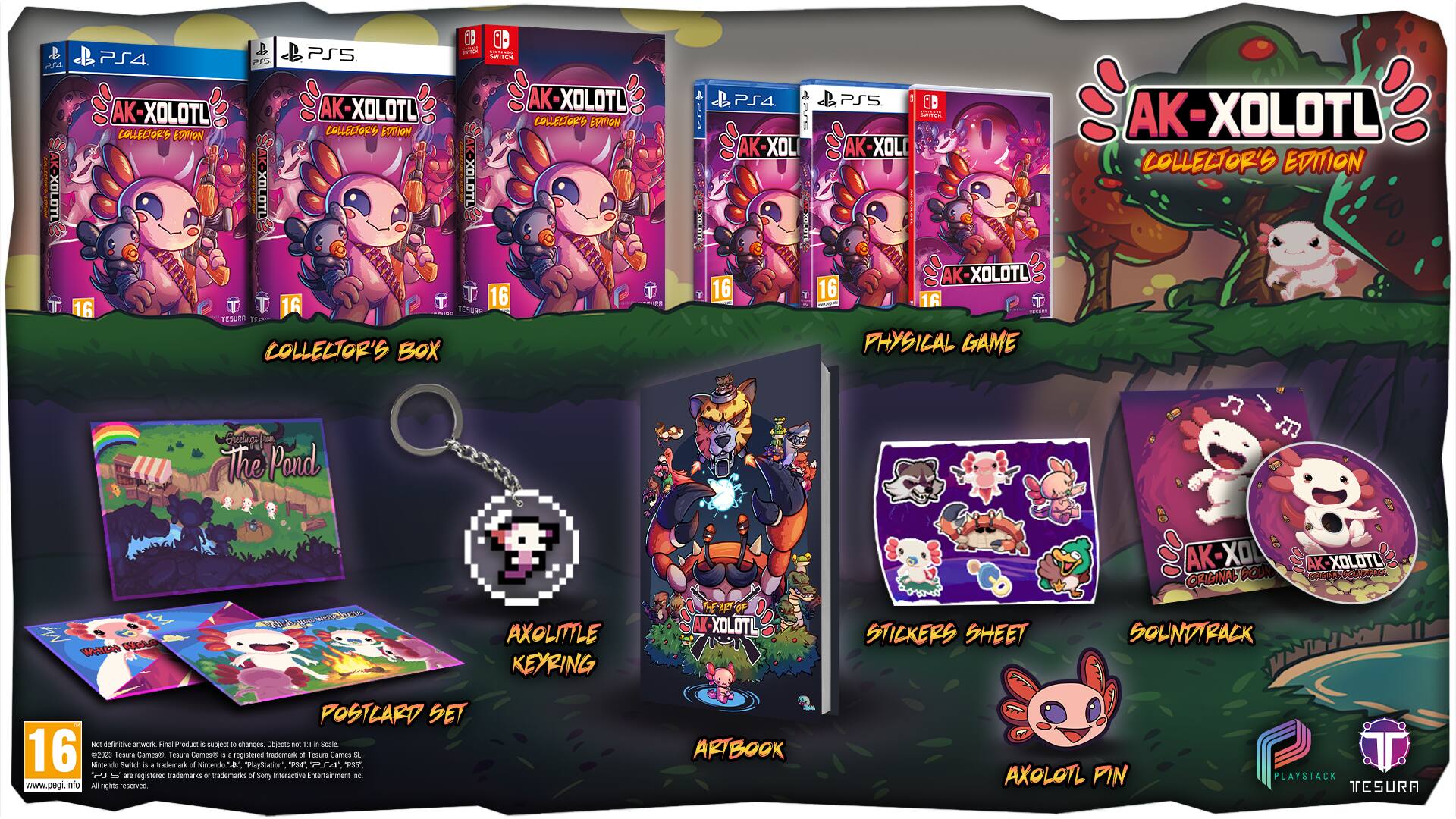 68 D PSS Jdtal PS4 Gadda PIA P K -XOLOTL K XOLOTL  AK-XOLOTL COLLECTOR'S EDITION COLLECTOR'S EDITION COLLECTOR'S EDITION XOLOTL XOLOTL AK-XOLOTL T 16 T T 16 T T 16 T RESURG TESUR E COLLECTOR'S BOX P XOLOTE Y PS4 & PS5 OB 4er  AK-XOLOTL AK K-XOL XOL COLLECTOR'S EDITION AK XOLOTL 16 16 16 T H PHYSICAL GAME dg the Pond M W NAUO AXOLITILE KEYRING O AK-XOLOTL STICKERS SHEET AK-X SOUN AK-XOLOTL AK ORIGINAL CRSCA PORR SOUNDTRACK POSTCARD SET Not evilinited atwork Final Product a subject to changes Objects IE 11 Scale 16 Nintendo 02023 Sesra Switch Careuh i a trademark of Ganest Nintendo a registered "PlayStation" trademark of esura  dames PST SL P Ta -. registered trademarks - trademarks of Sony Interactive Entertainment Inc www.pegi.info A rights