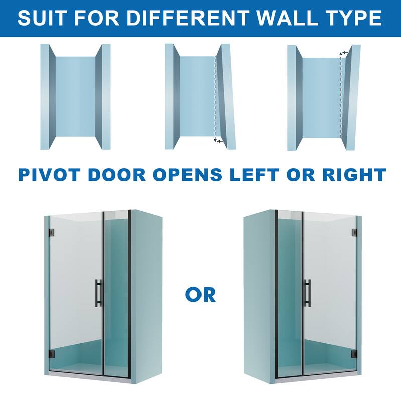 SUIT FOR DIFFERENT WALL TYPE

PIVOT DOOR OPENS LEFT OR RIGHT

OR
