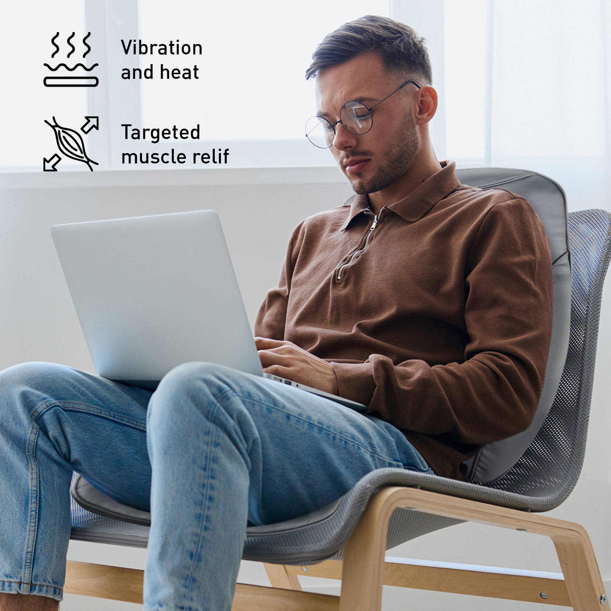 Vibration and heat  
Targeted muscle relief