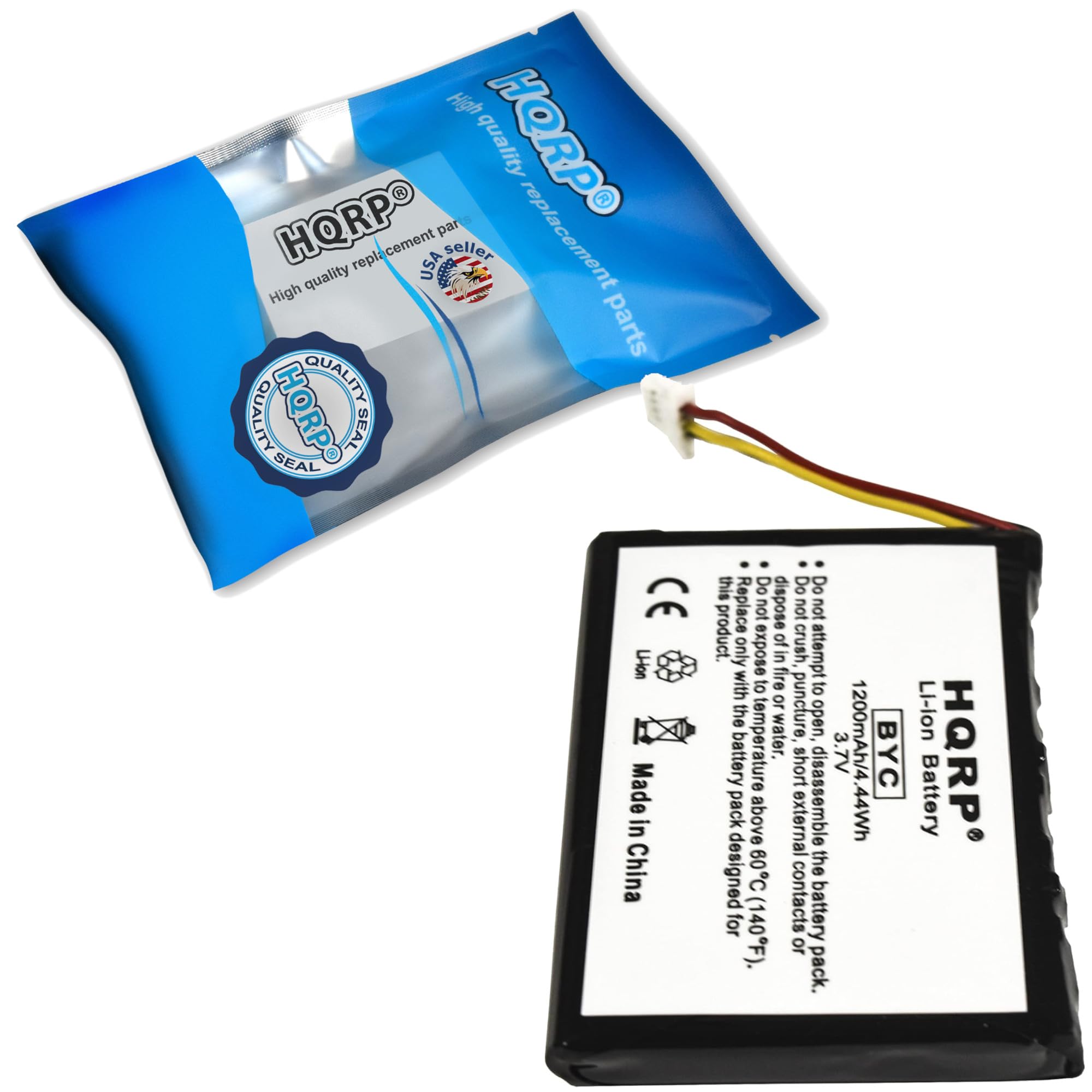 High quality replacement parts  
HQRP  
Made in China  

HQRP  
High quality replacement parts  
USA seller  

HQRP  
Quality Seal  

Do not dispose of this product.  
Do not crush, puncture, or expose to fire or water.  
Do not attempt to open, disassemble, or short the battery pack.  

3.7V  
1200mAh/4.44Wh  
60C (140°F)  
Li-ion Battery  

BYC  
3.7V 4.4Wh  

Made in China  

CE  
Li-ion Battery  
HQRP