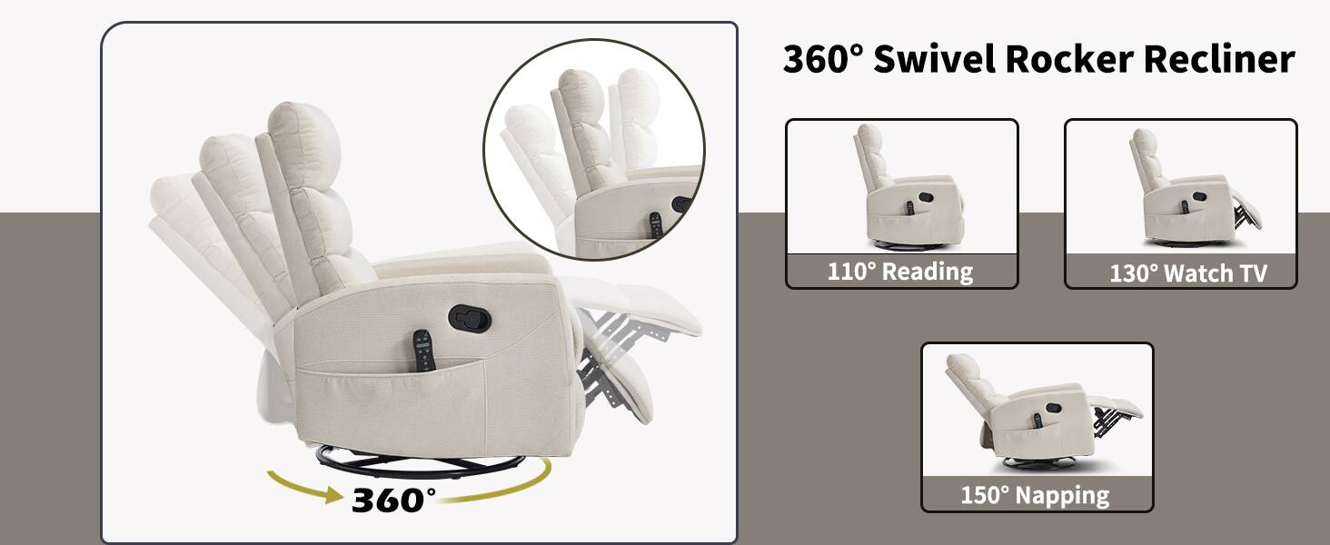 360° Swivel Rocker Recliner

- 110° Reading
- 130° Watch TV
- 150° Napping