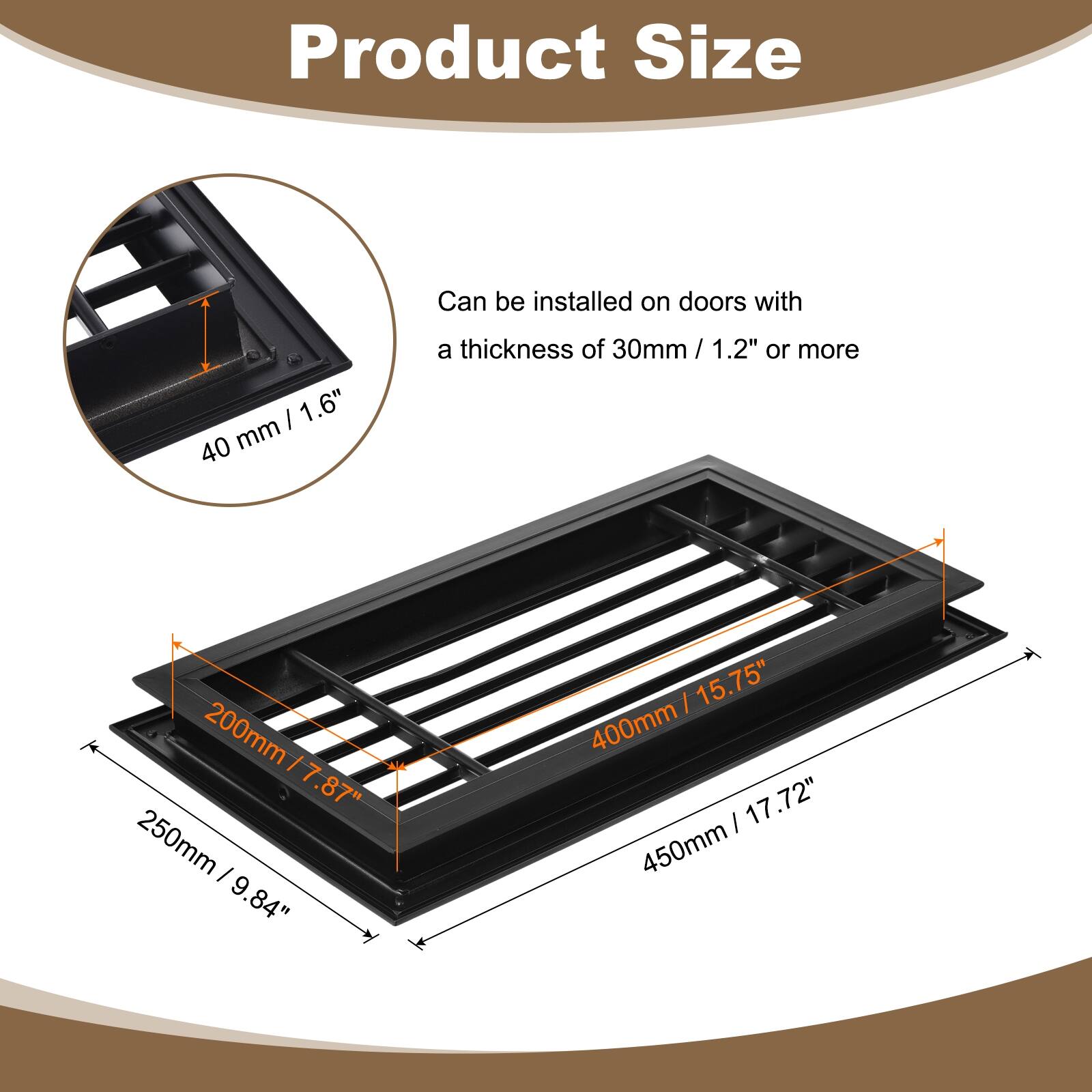 Product Size

Can be installed on doors with a thickness of 30mm / 1.2" or more

- 40 mm / 1.6"
- 200mm / 7.87"
- 250mm / 9.84"
- 400mm / 15.75"
- 450mm / 17.72"
