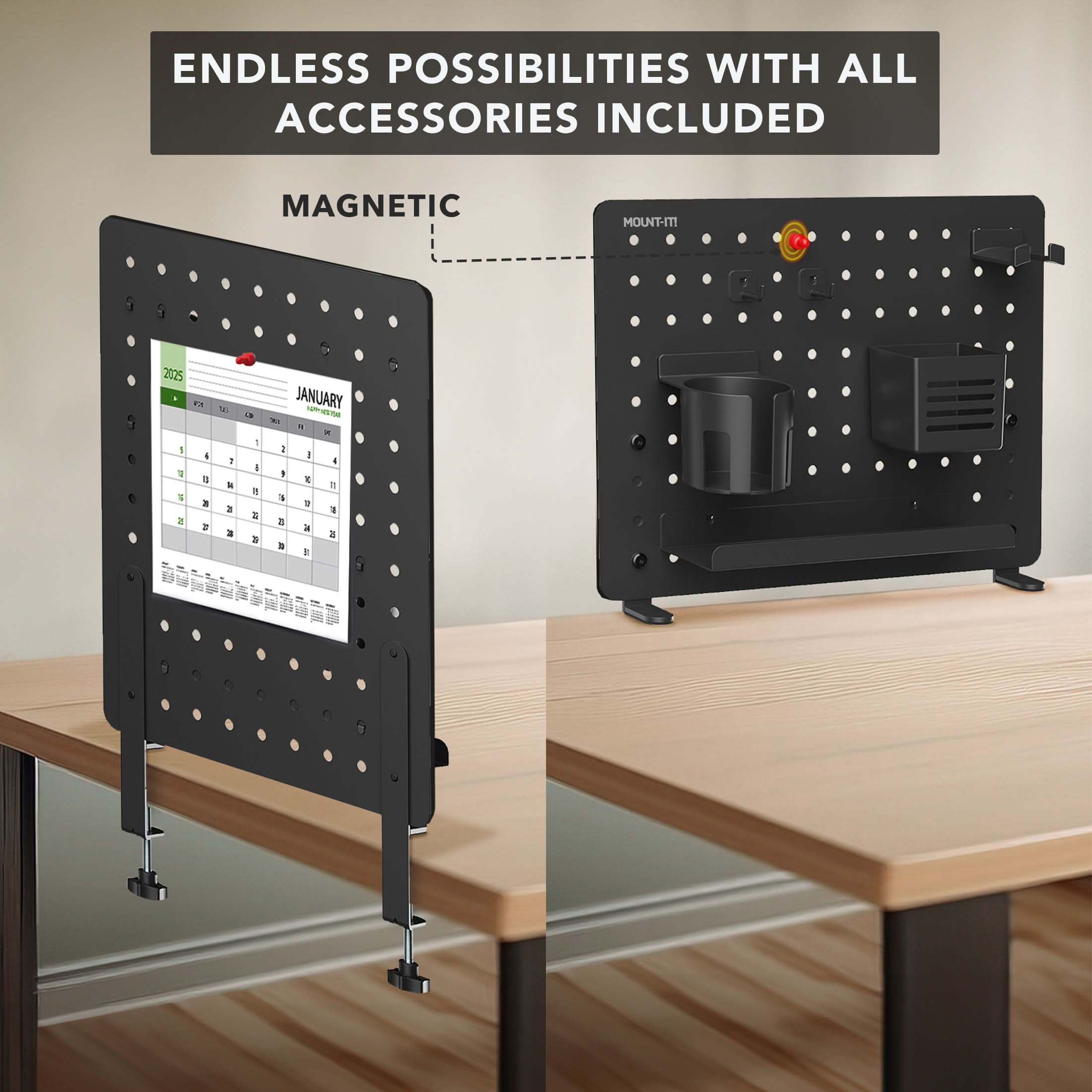 ENDLESS POSSIBILITIES WITH ALL ACCESSORIES INCLUDED  
MAGNETIC MOUNT-IT!  
2025  
JANUARY