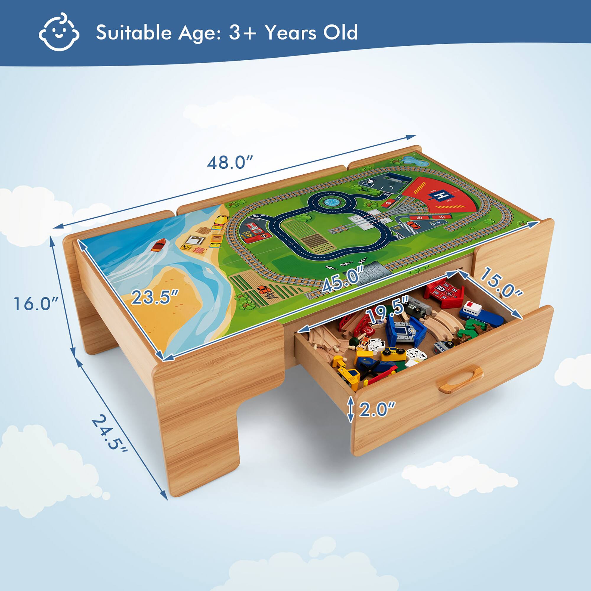 Suitable Age: 3+ Years Old

48.0" (L) x 23.5" (W) x 16.0" (H)  
45.0" (L) x 19.5" (W) x 15.0" (H)  
24.5" (L) x 2.0" (H)
