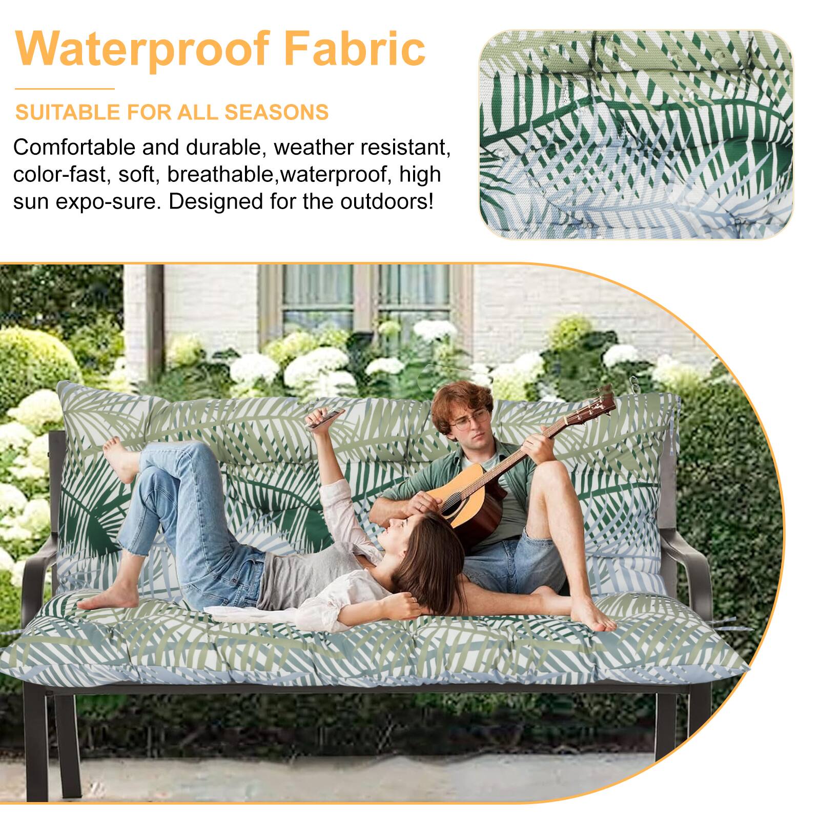 Waterproof Fabric  
SUITABLE FOR ALL SEASONS  

Comfortable and durable, weather resistant, color-fast, soft, breathable, waterproof, high sun expo-sure. Designed for the outdoors!