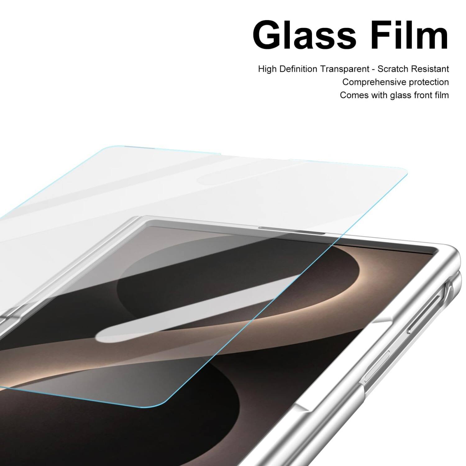 Glass Film  
High Definition Transparent - Scratch Resistant  
Comprehensive protection  
Comes with glass front film