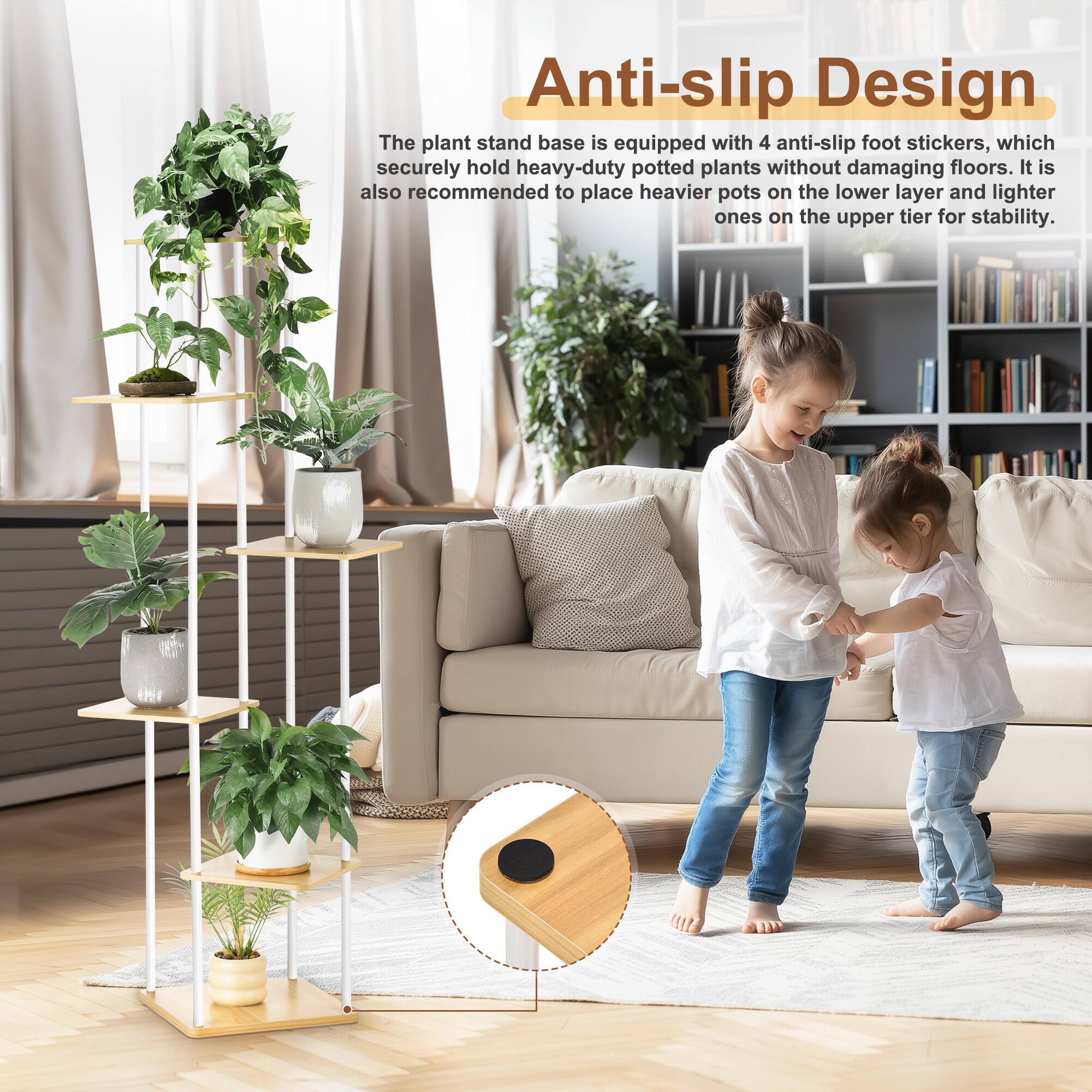 Anti-slip Design

The plant stand base is equipped with 4 anti-slip foot stickers, which securely hold heavy-duty potted plants without damaging floors. It is also recommended to place heavier pots on the lower layer and lighter ones on the upper tier for stability.