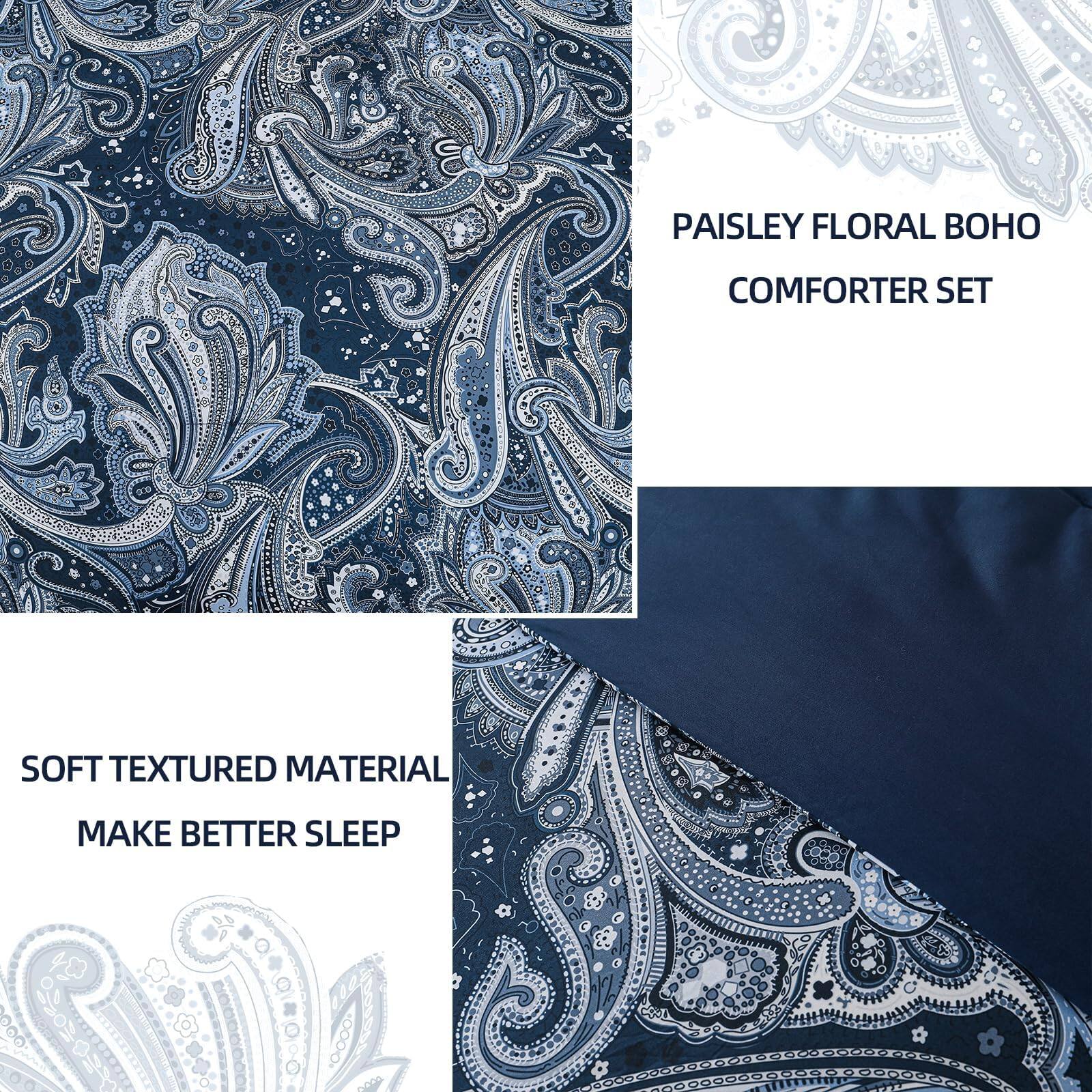 PAISLEY FLORAL BOHO COMFORTER SET

SOFT TEXTURED MATERIAL MAKE BETTER SLEEP