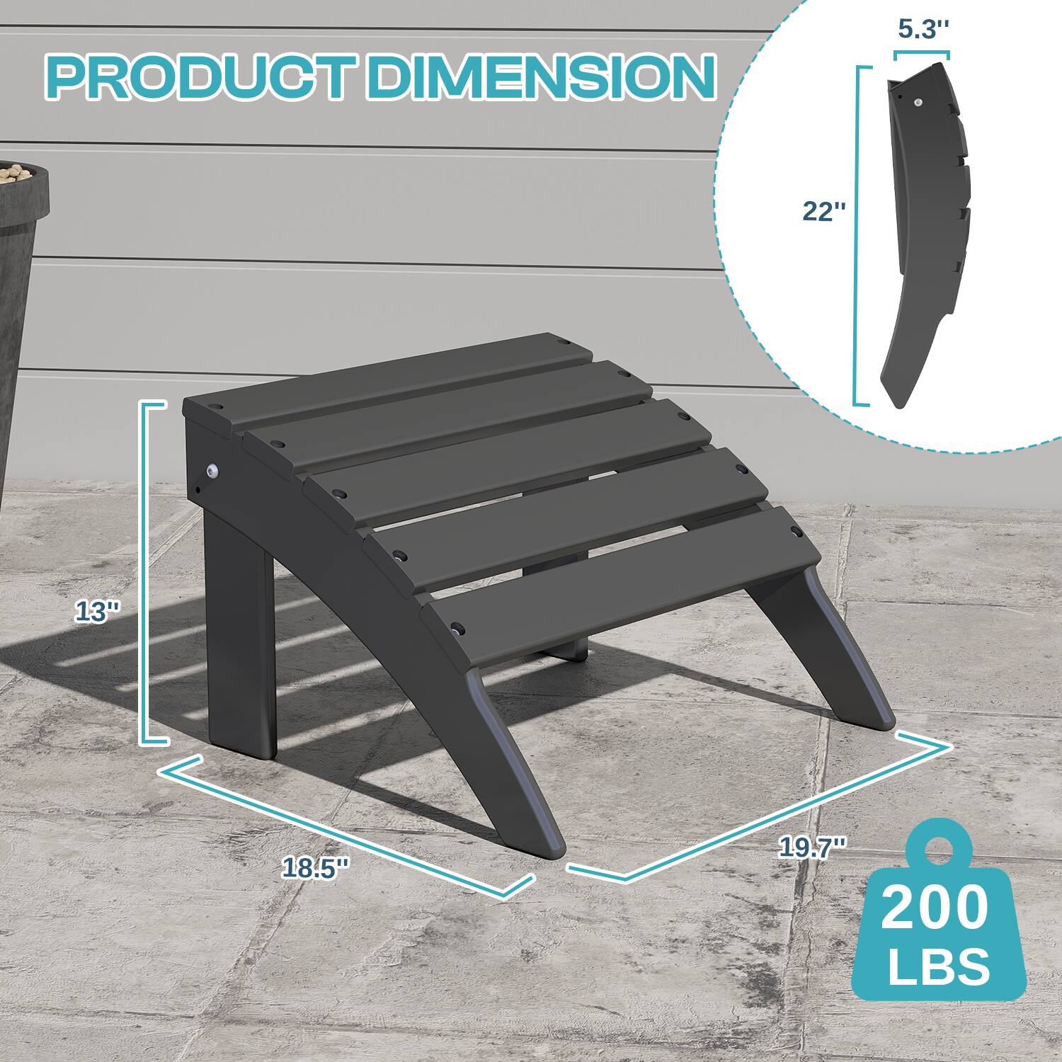 PRODUCT DIMENSION

5.3"  
22"  
13"  
18.5"  
19.7"  
200 LBS