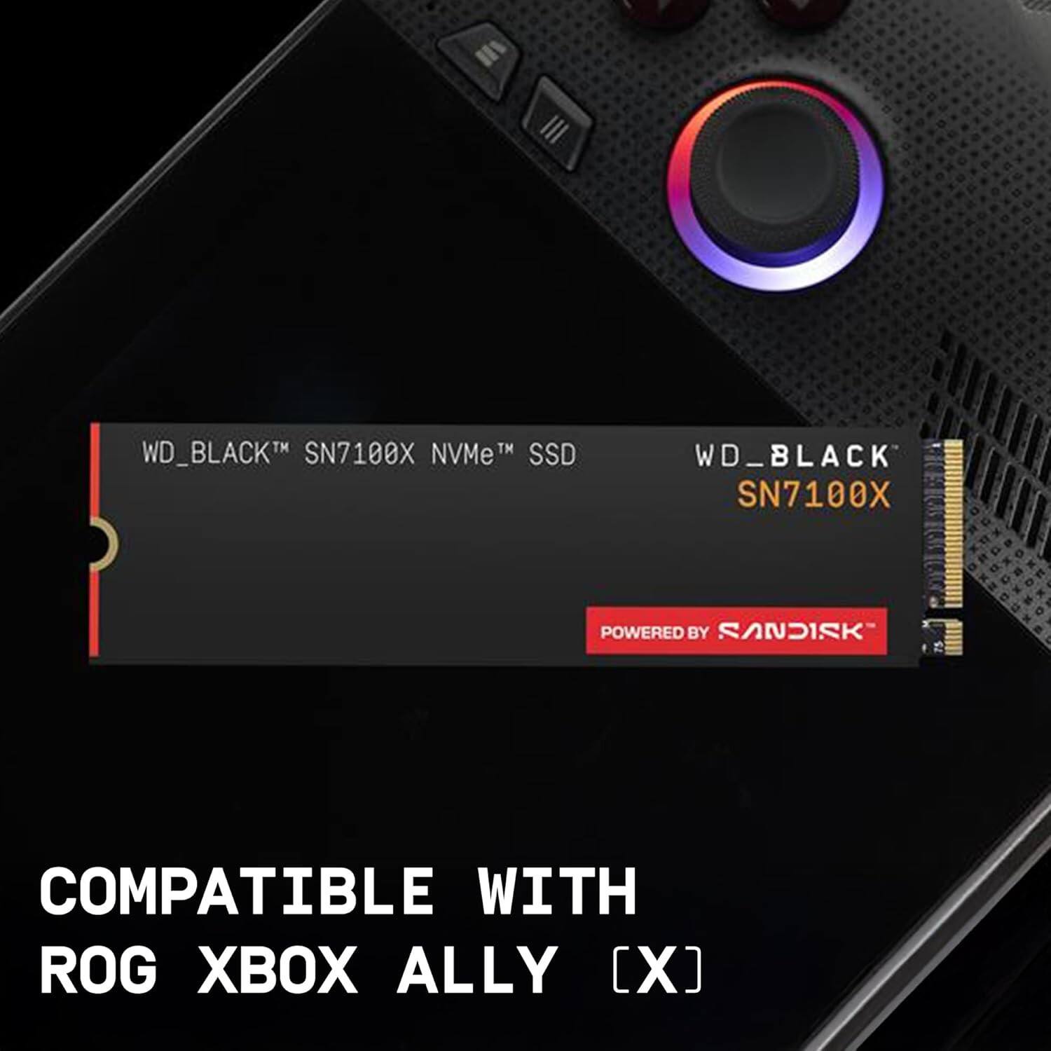 WD_BLACK SN7100X NVMe™ SSD  
WD_BLACK SN7100X POWERED BY SANDISK  
COMPATIBLE WITH ROG XBOX ALLY [X]