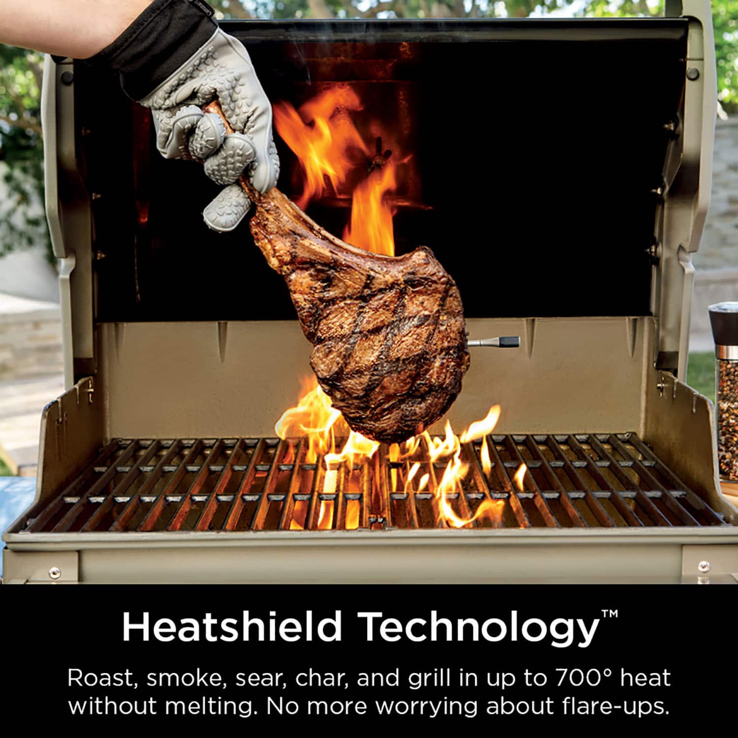 "Heatshield Technology" Roast, smoke, sear, char, and grill in up to 700 degrees of heat without melting. No more worrying about flare-ups.