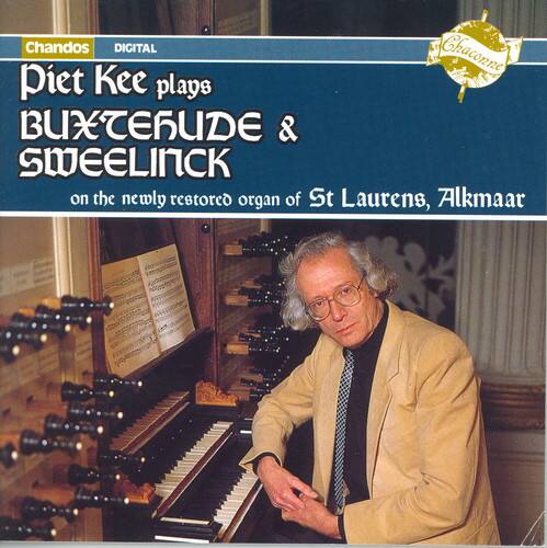 Chandos DIGITAL  
Piet Kee plays  
BUXTEHUDE & SWEELINCK  
on the newly restored organ of St Laurens, Alkmaar