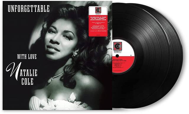 UNFORGETTABLE
WITH LOVE
NATALIE COLE
CELEBRATING 30 YEARS OF THE 7x GRAMMY AWARD-WINNING ALBUM
Nowly remastered 2-LP set on 180g vinyl!
Featuring the hit singles "Unforgettable" duet with Nat King Cole, "O-Town" and "Our Love Is Here to Stay"
Lacquers cut by Bernie Grundman
NATALIE COLE
UNFORGETTABLE WITH LOVE
VERY THOUGHT OF YOU
PAPER ROUTE
A LITTLE LOVE CAN'T HURT
THE CRAFT LOVE 180