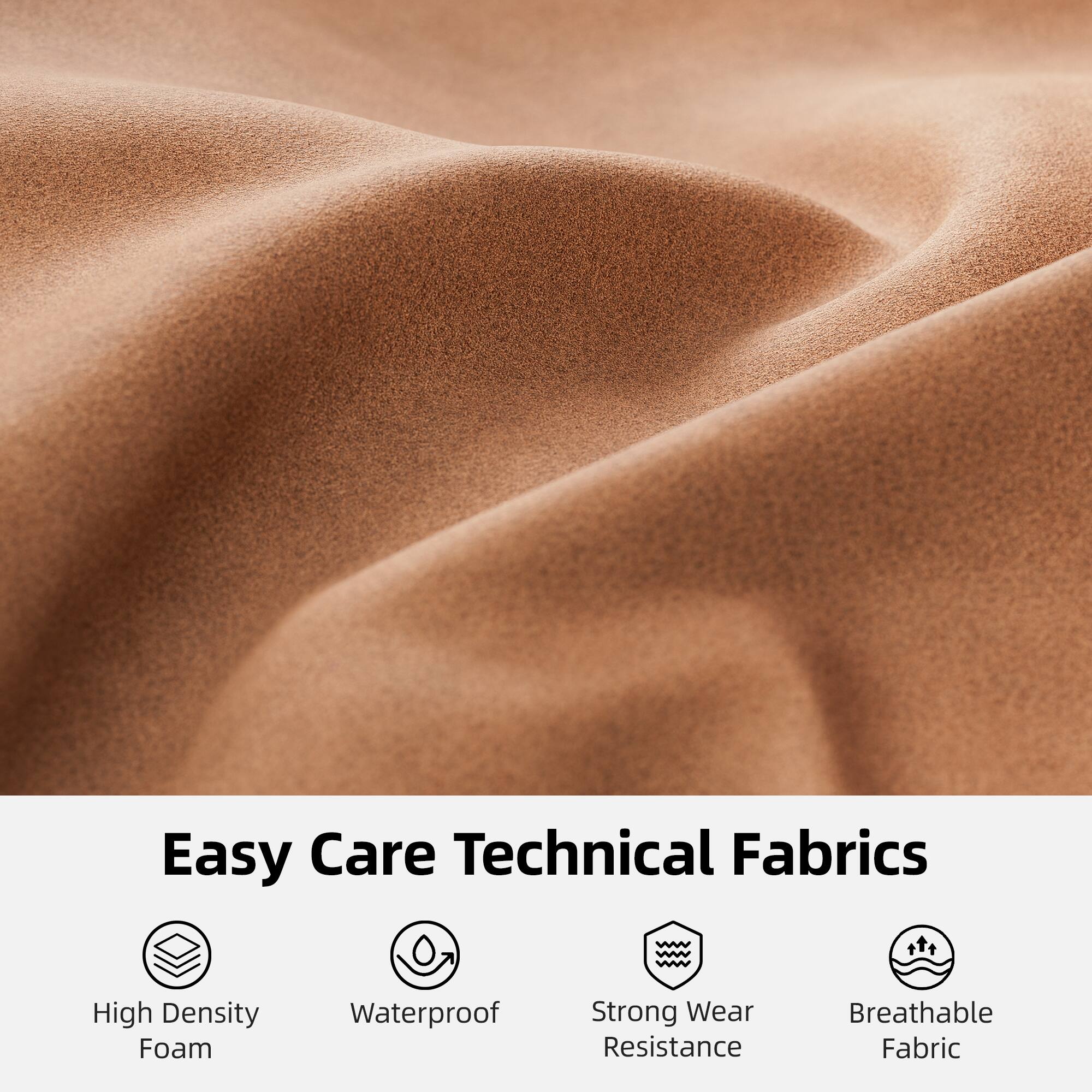 Easy Care Technical Fabrics

- High Density Foam
- Waterproof
- Strong Wear Resistance
- Breathable Fabric