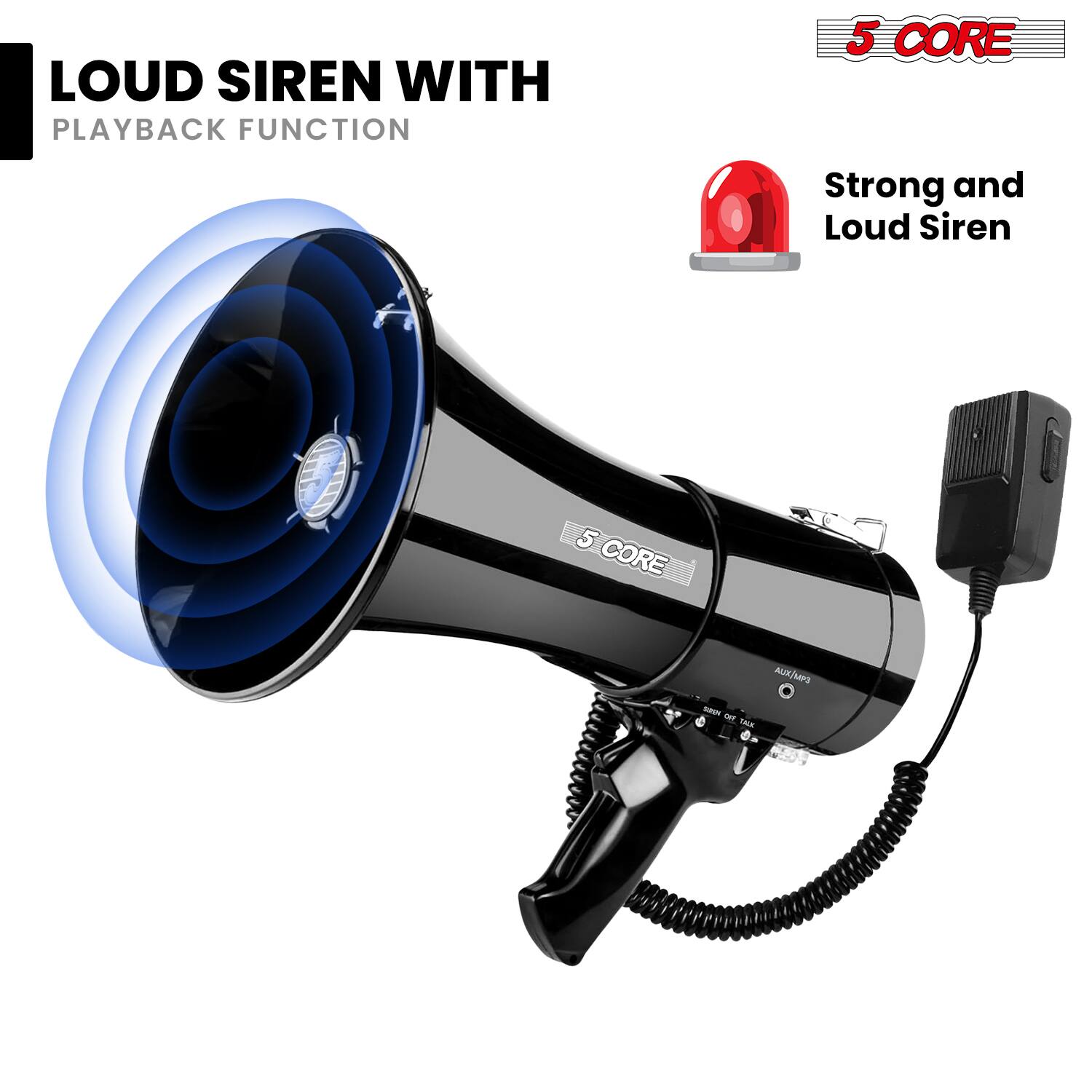 LOUD SIREN WITH PLAYBACK FUNCTION  
5 CORE  
Strong and Loud Siren