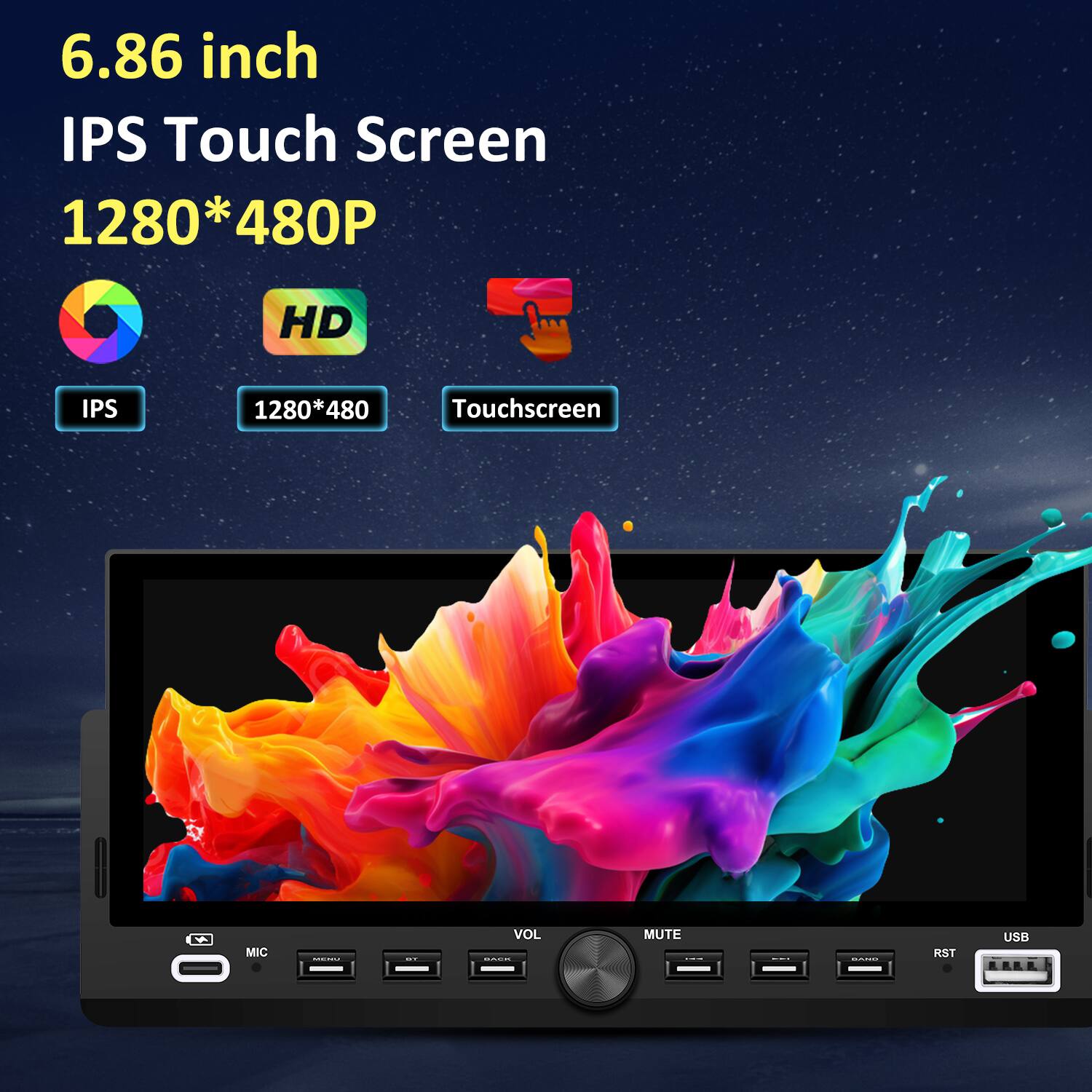 6.86 inch IPS Touch Screen  
1280*480P HD  
IPS  
1280*480  
Touchscreen  
MIC  
VOL  
MUTE  
RST  
USB