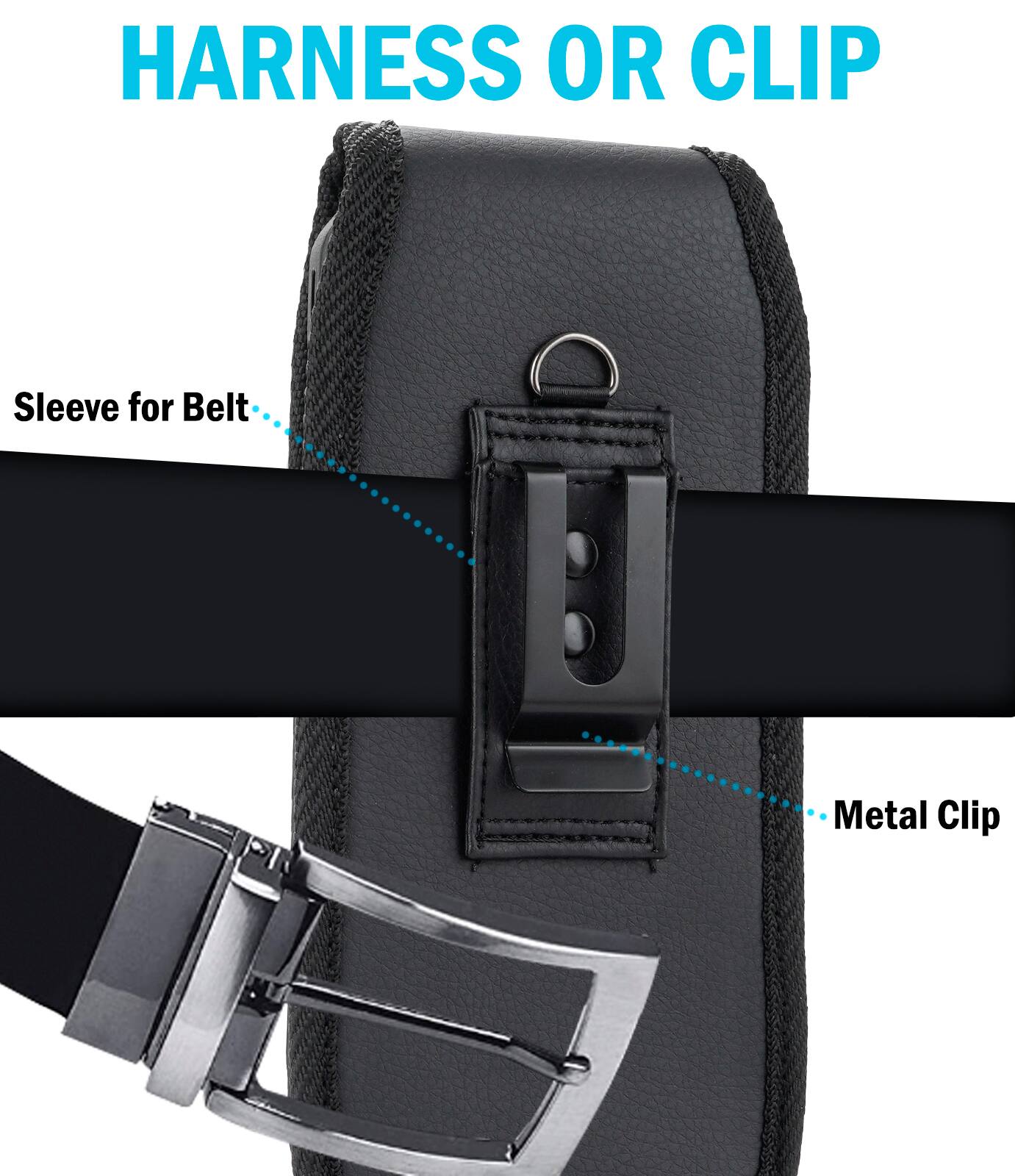 HARNESS OR CLIP

Sleeve for Belt

Metal Clip