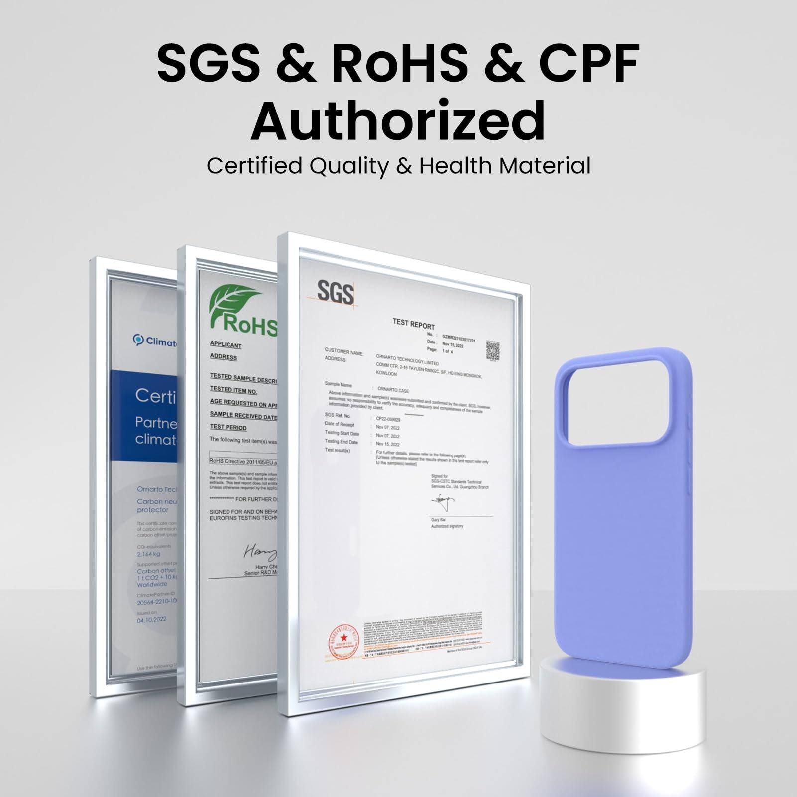 SGS & RoHS & CPF Authorized  
Certified Quality & Health Material  

SGS  
Certified  
Partner  
climat  

RoHS  
Certified  
Partner  
climat  

TEST REPORT  
SGS  
TESTED ITEM NO.  
01662210-34  
82022  

APPLICANT  
ADDRESS  
TESTED SAMPLE DESCRIPTION  
TESTED ITEM NO.  
01662210-34  
82022  

AGE REQUESTED ON API  
TEST PERIOD  

The following test report is issued in accordance with the requirements of the relevant standard.  

SGS  
TESTED ITEM NO.  
01662210-34  
82022  

APPLICANT  
ADDRESS  
TESTED SAMPLE DESCRIPTION  
TESTED ITEM NO.  
01662210-34  
82022  

AGE REQUESTED ON API  
TEST PERIOD  

The following test report is issued in accordance with the requirements of the relevant standard.  

SGS  
TESTED ITEM NO.  
01662210-34  
82022  

APPLICANT  
ADDRESS  
TESTED SAMPLE DESCRIPTION