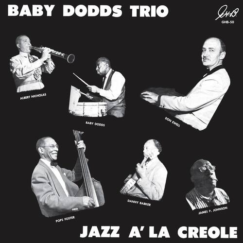 BABY DODDS TRIO

ALBERT NICHOLAS  
BABY DODDS  
DON EWELL  
DANNY BARKER  
JAMES POPS FOSTER  
P. JOHNSON  

JAZZ A' LA CREOLE