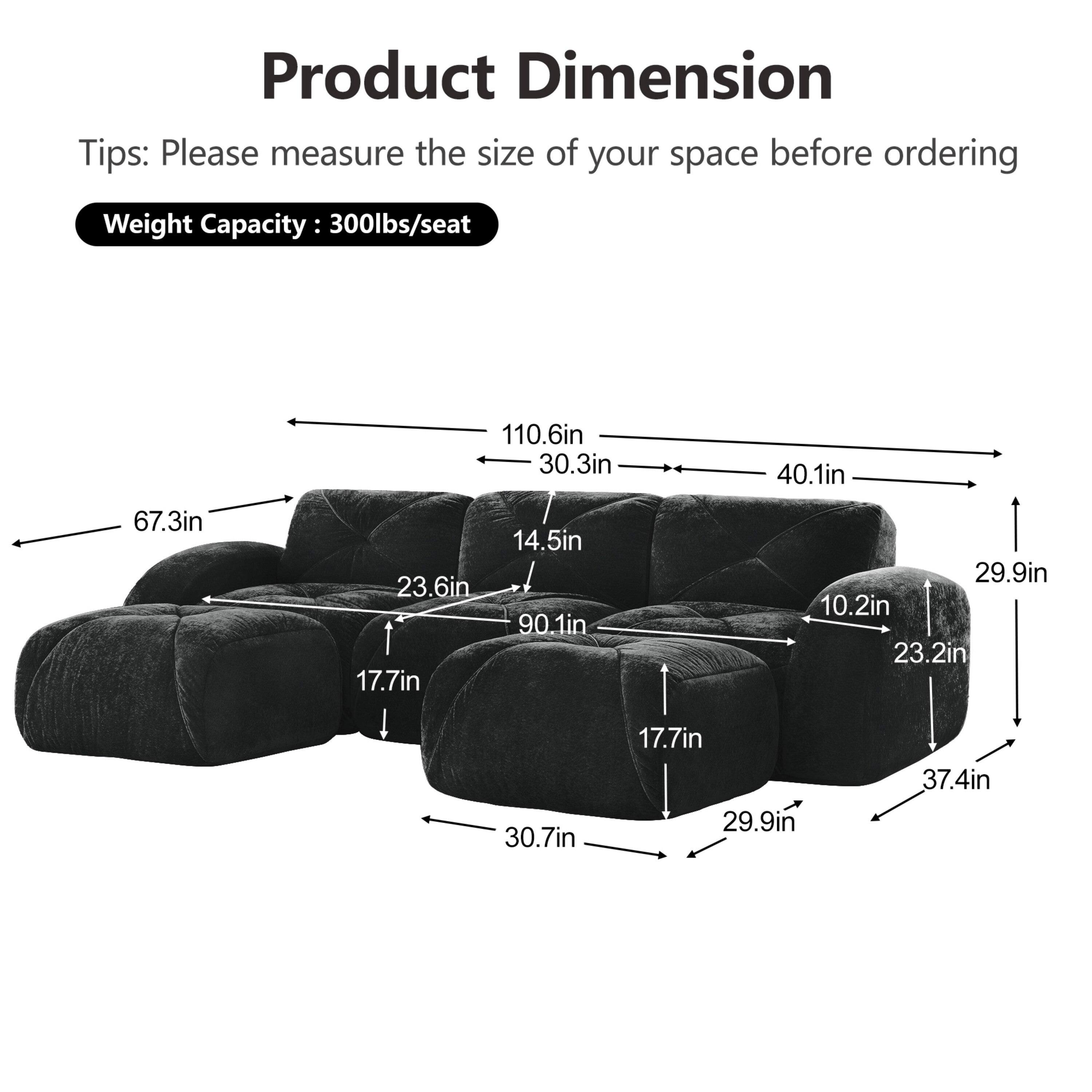 Product Dimension  
Tips: Please measure the size of your space before ordering  
Weight Capacity: 300lbs/seat  

110.6in  
30.3in  
40.1in  
67.3in  
23.6in  
17.7in  
14.5in  
90.1in  
29.9in  
10.2in  
23.2in  
30.7in  
17.7in  
29.9in  
37.4in