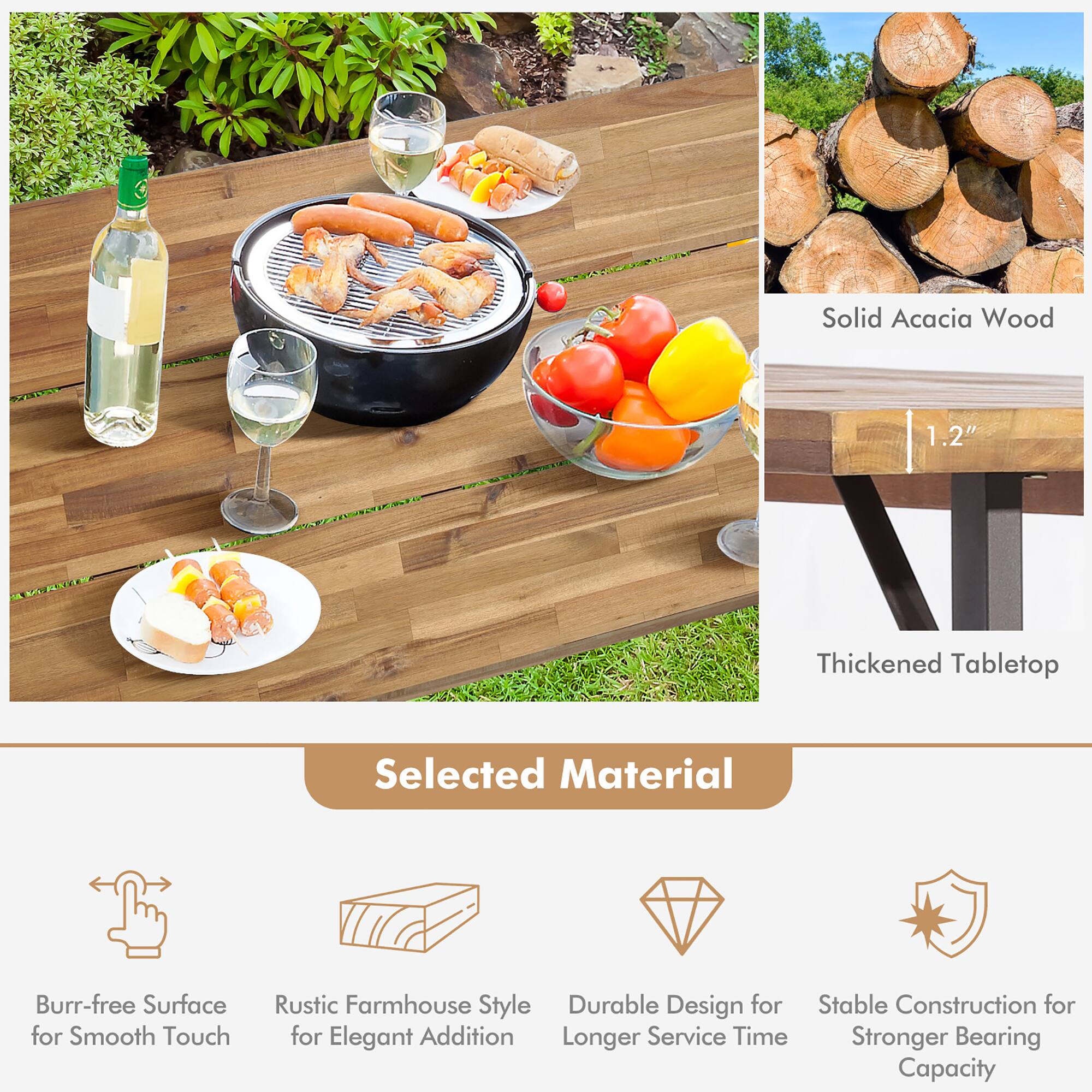 Selected Material
Solid Acacia Wood
Thickened Tabletop
Burr-free Surface for Smooth Touch
Rustic Farmhouse Style for Elegant Addition
Durable Design for Longer Service Time
Stable Construction for Stronger Bearing Capacity