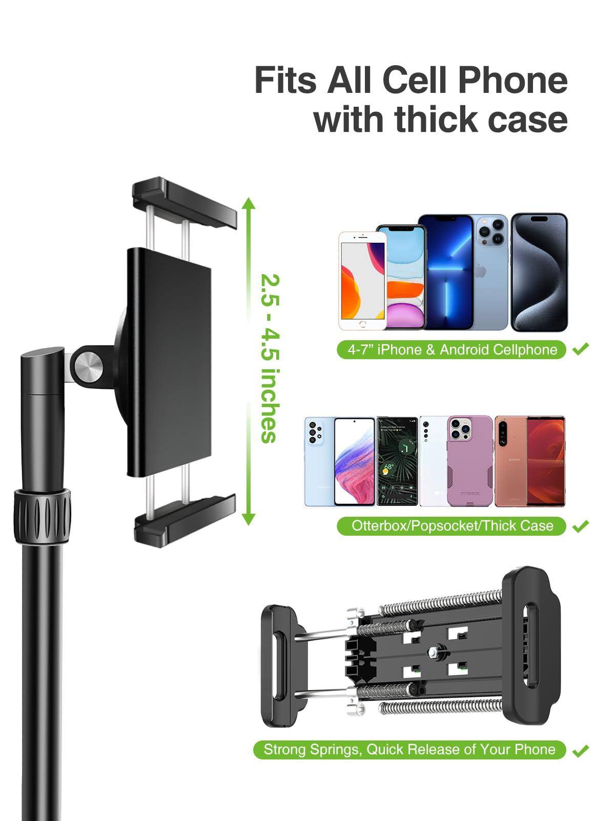 Fits All Cell Phone with thick case

2.5 - 4.5 inches

4-7" iPhone & Android Cellphone

Otterbox/Popsocket/Thick Case

Strong Springs, Quick Release of Your Phone