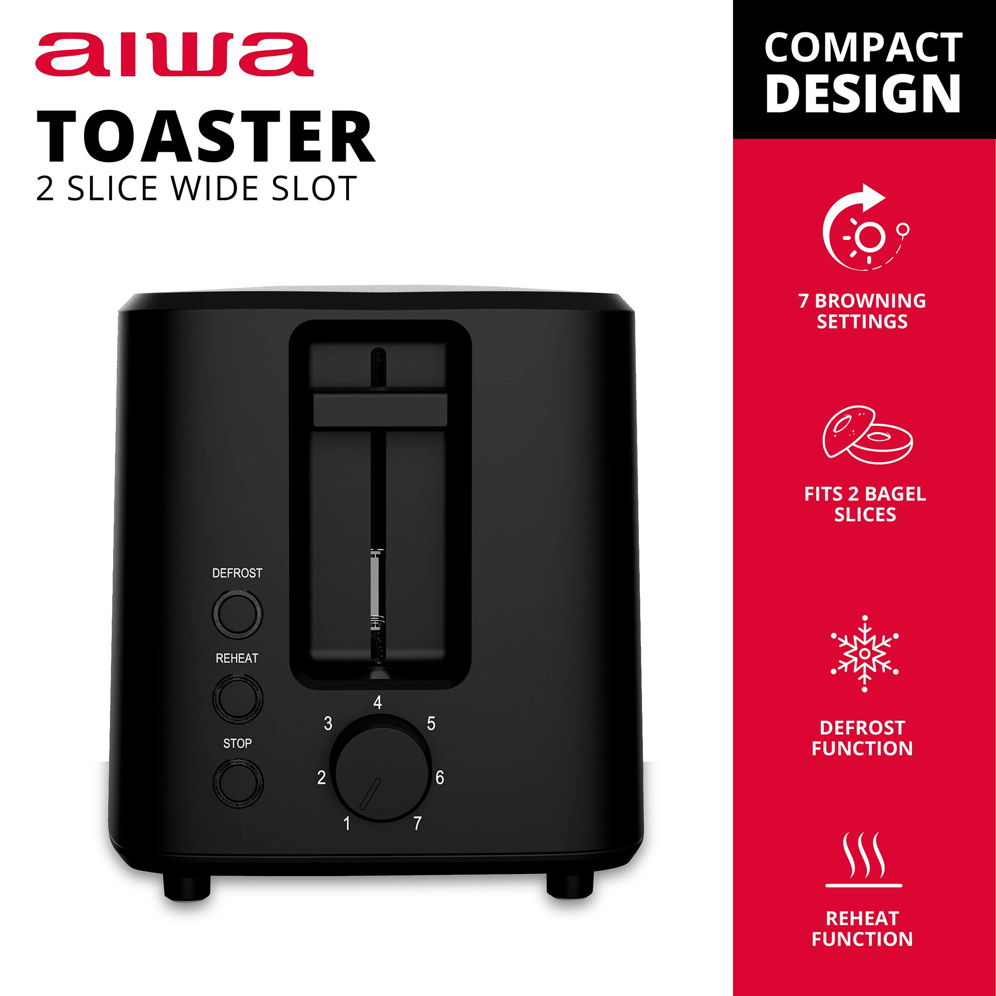 alwa TOASTER 2 SLICE WIDE SLOT COMPACT DESIGN 7 BROWNING SETTINGS FITS 2 BAGEL SLICES DEFROST REHEAT STOP 3 4 5 6 7 DEFROST FUNCTION 1 REHEAT FUNCTION