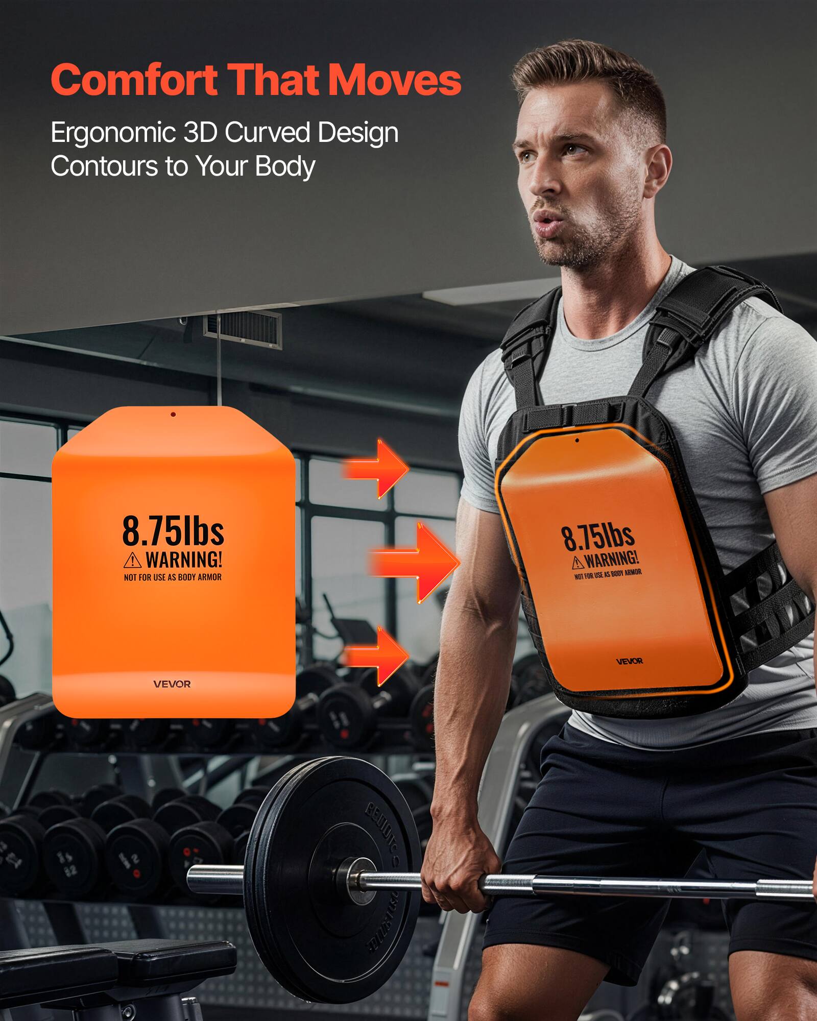 Comfort That Moves  
Ergonomic 3D Curved Design Contours to Your Body  

8.75lbs  
WARNING! NOT FOR USE AS BODY ARMOR  

VEVOR