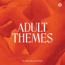 El Michels Affair - Adult Themes - VINYL LP