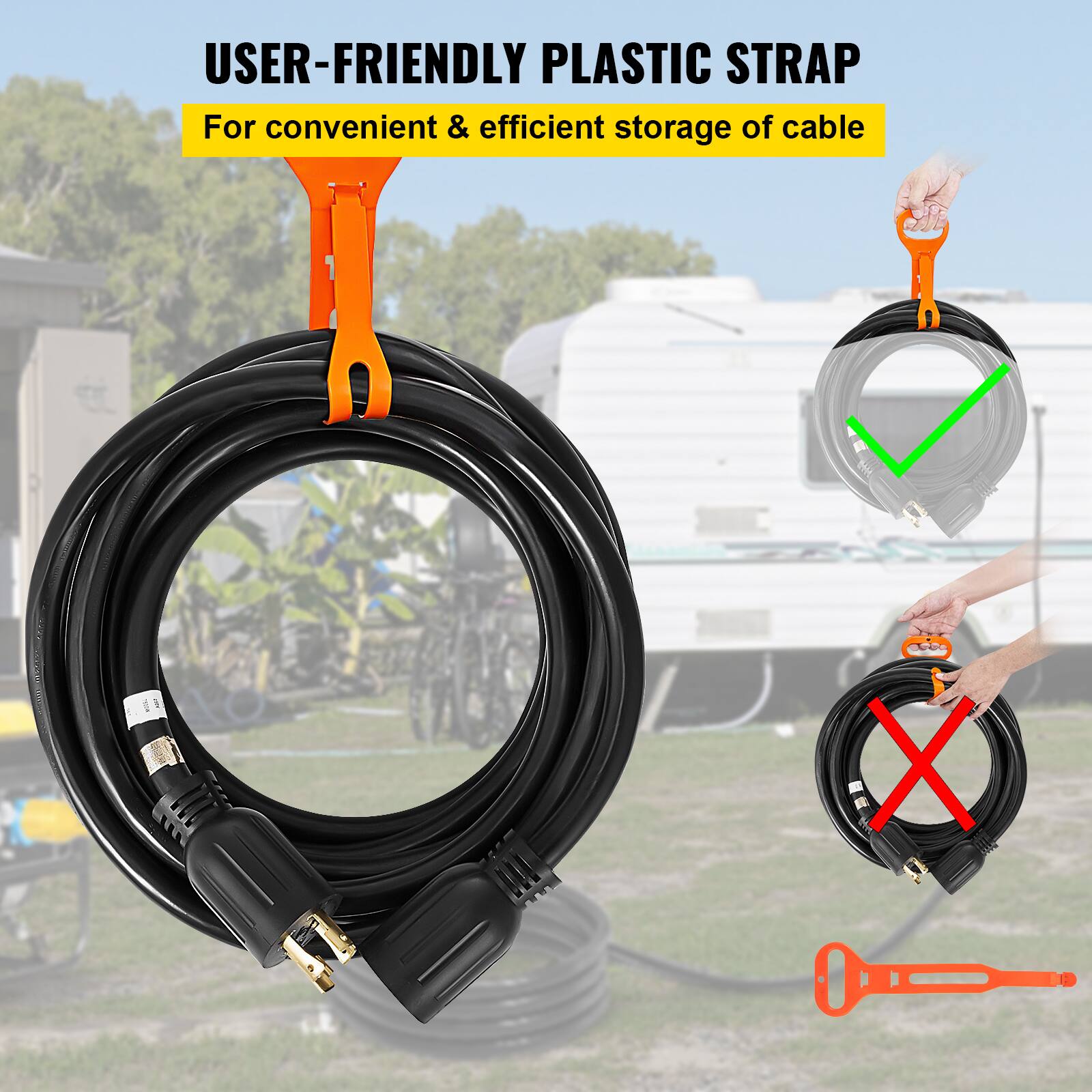 USER-FRIENDLY PLASTIC STRAP
For convenient & efficient storage of cable.
