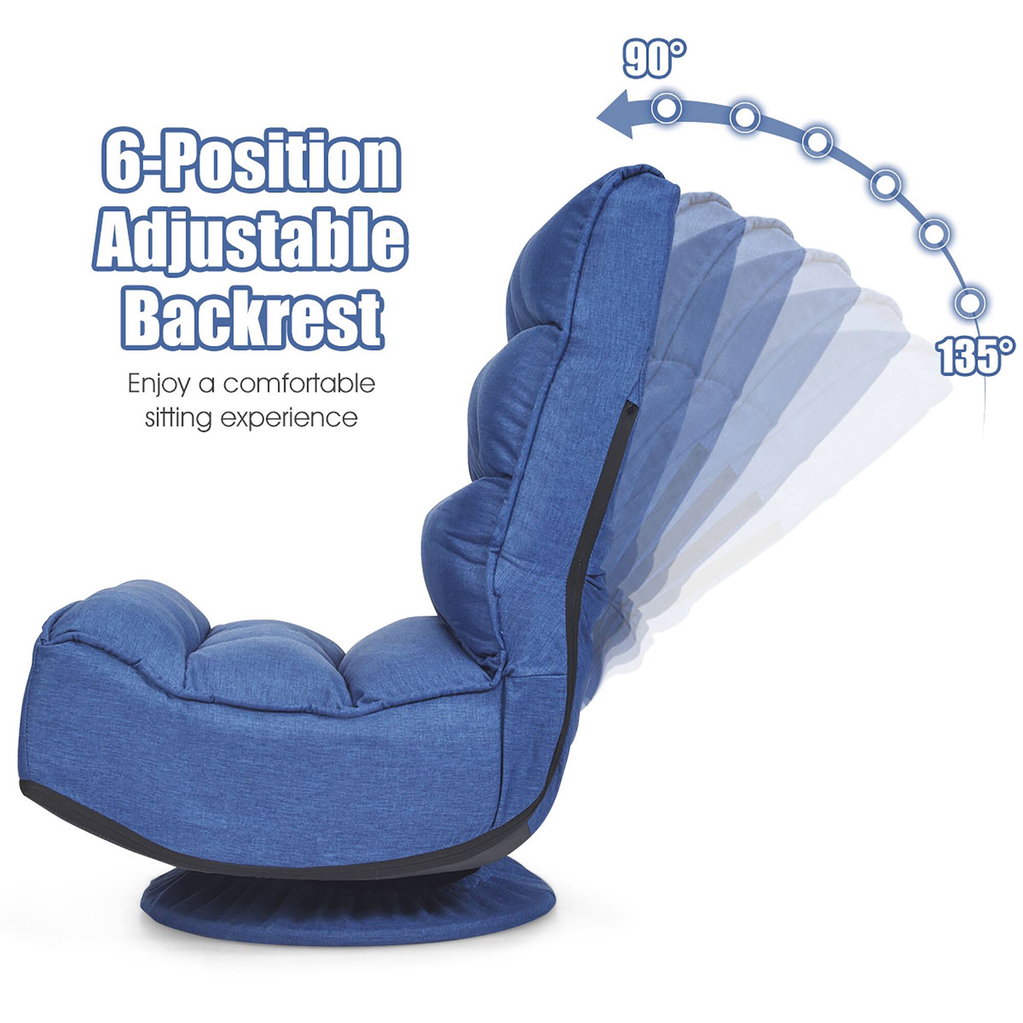 6-Position Adjustable Backrest  
Enjoy a comfortable sitting experience  
90°  
135°