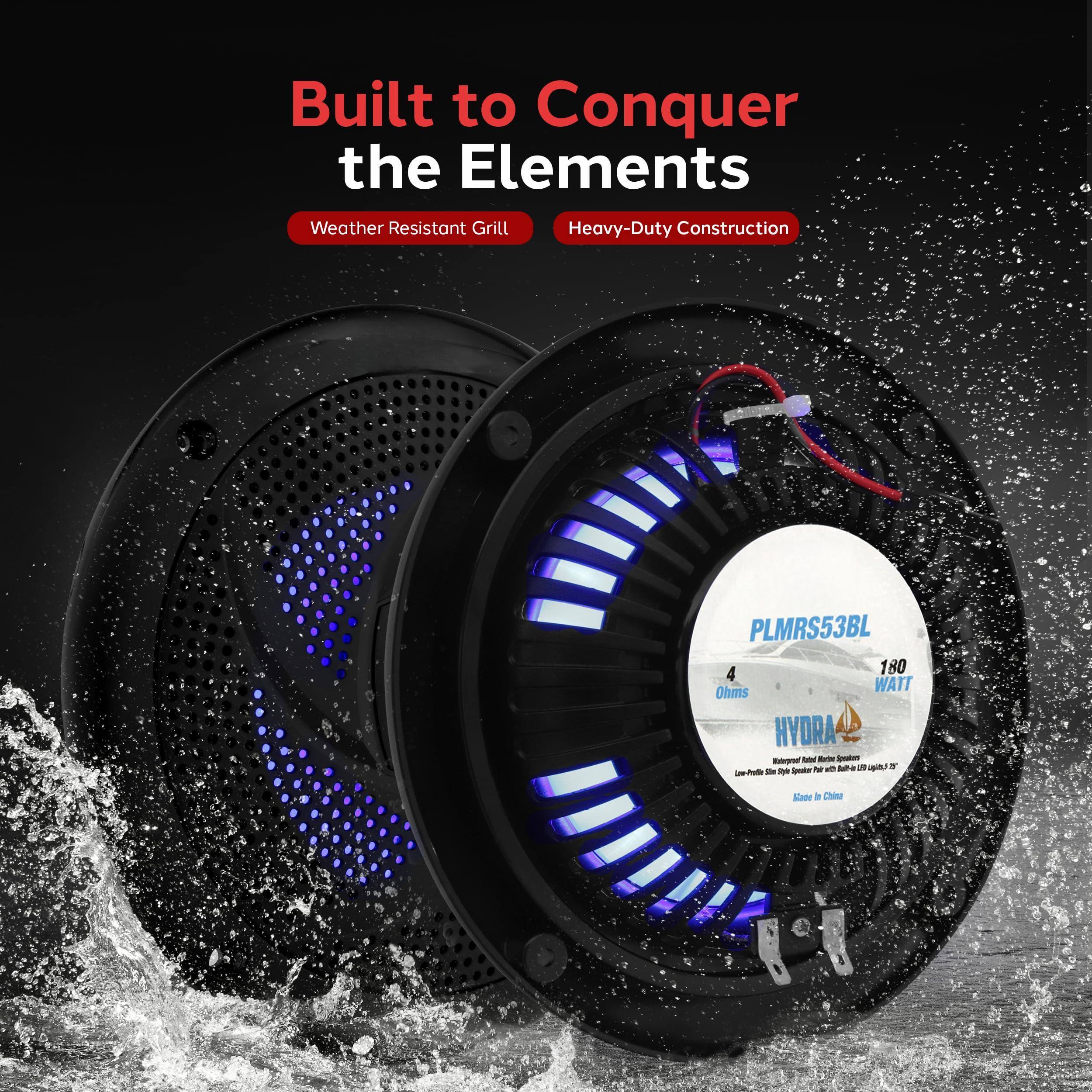 Built to Conquer the Elements

Weather Resistant Grill

Heavy-Duty Construction

PLMRS53BL

4 Ohms

180 Watts

HYDRA

Waterproof Marine Speaker

Low-Profile Type Speaker for Boat Hulls, 12" Subwoofer

Made in China