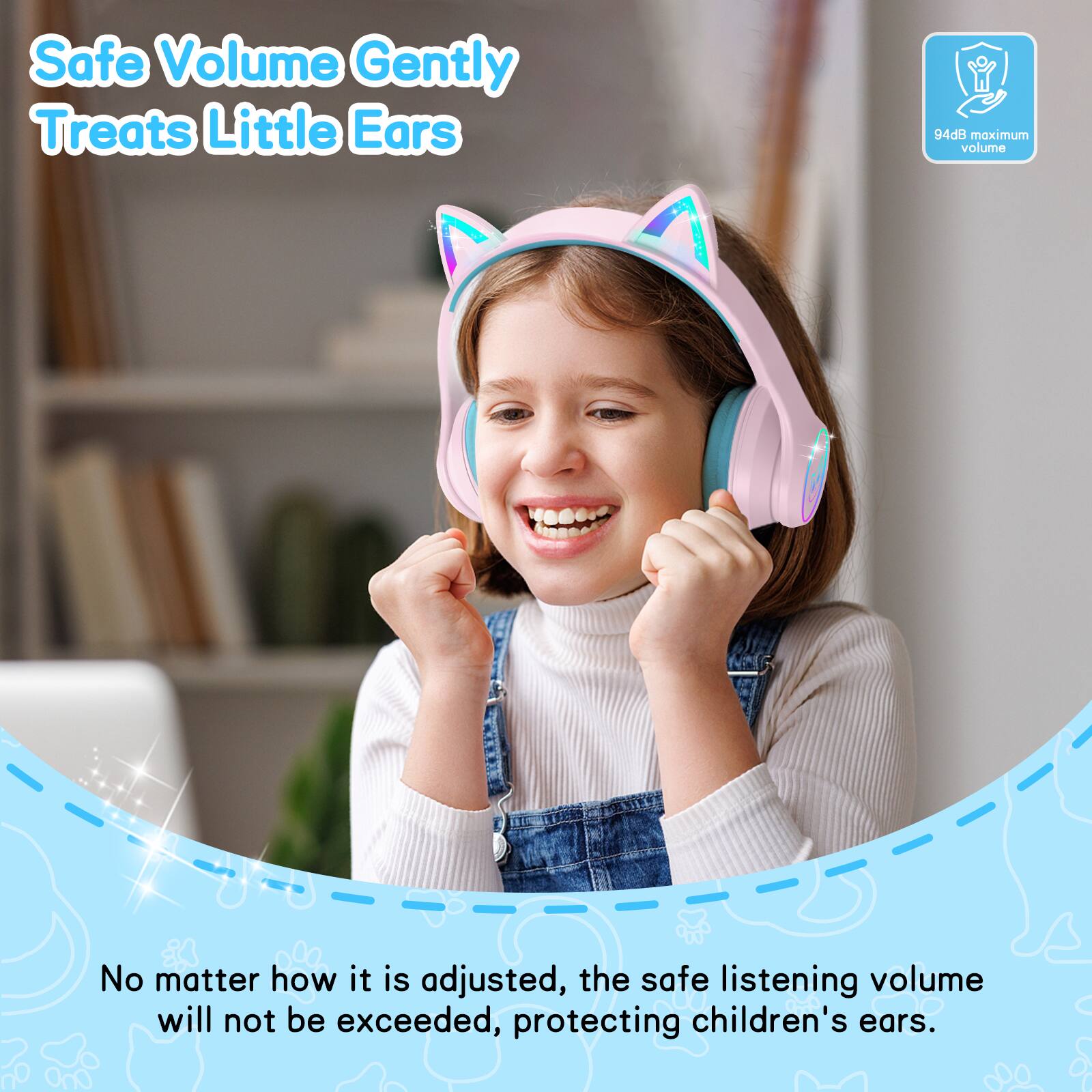 Safe Volume Gently Treats Little Ears

94dB maximum volume

No matter how it is adjusted, the safe listening volume will not be exceeded, protecting children's ears.