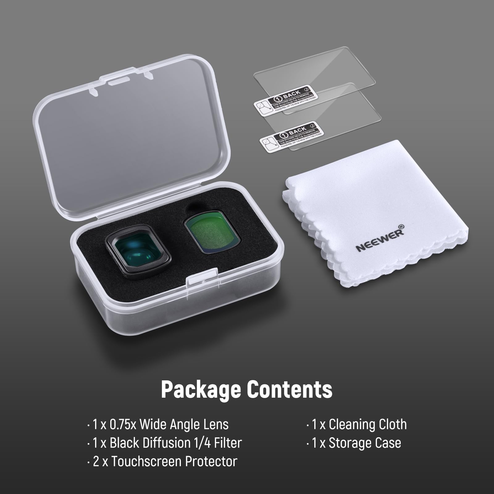 Package Contents

- 1 x 0.75x Wide Angle Lens
- 1 x Black Diffusion 1/4 Filter
- 2 x Touchscreen Protector
- 1 x Cleaning Cloth
- 1 x Storage Case